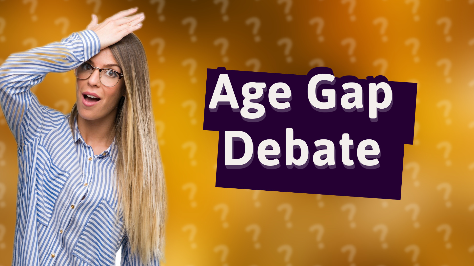 Age Gap Debate
