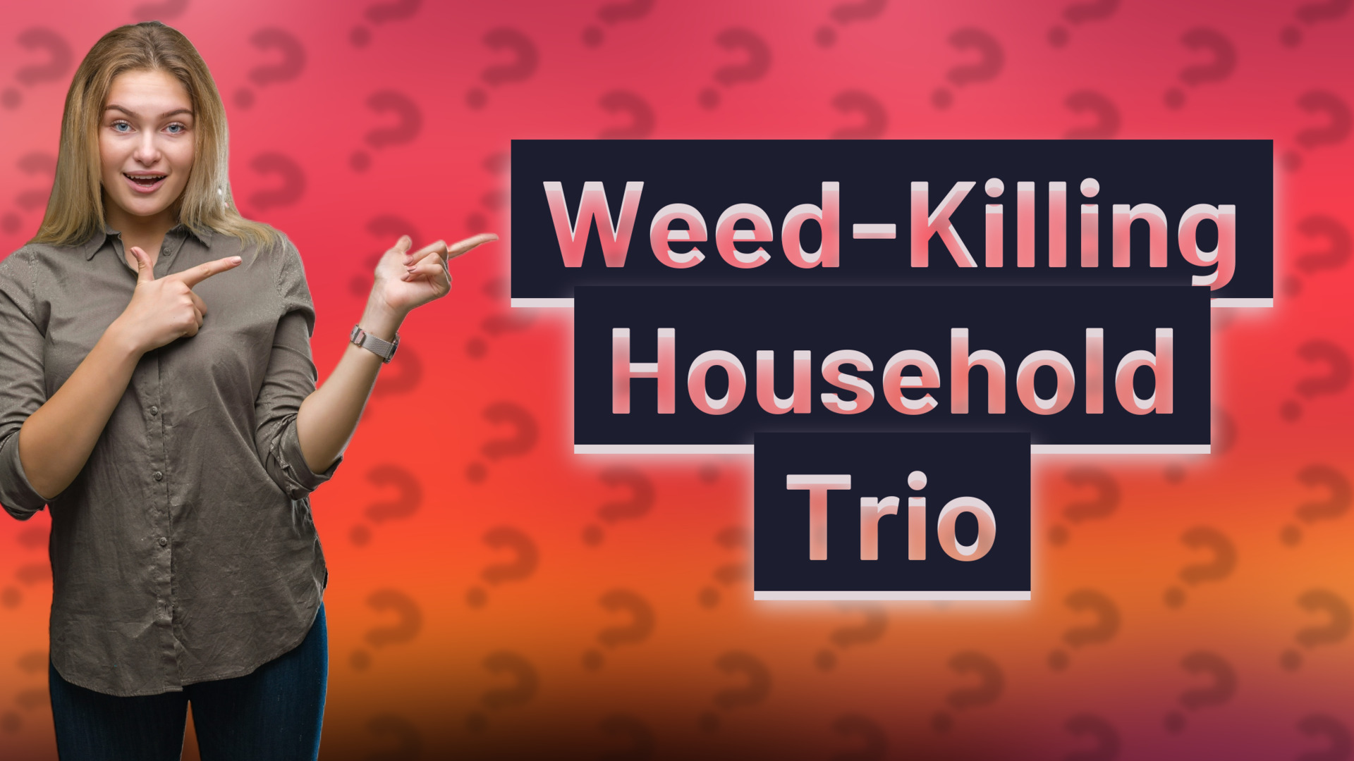 Weed-Killing Household Trio