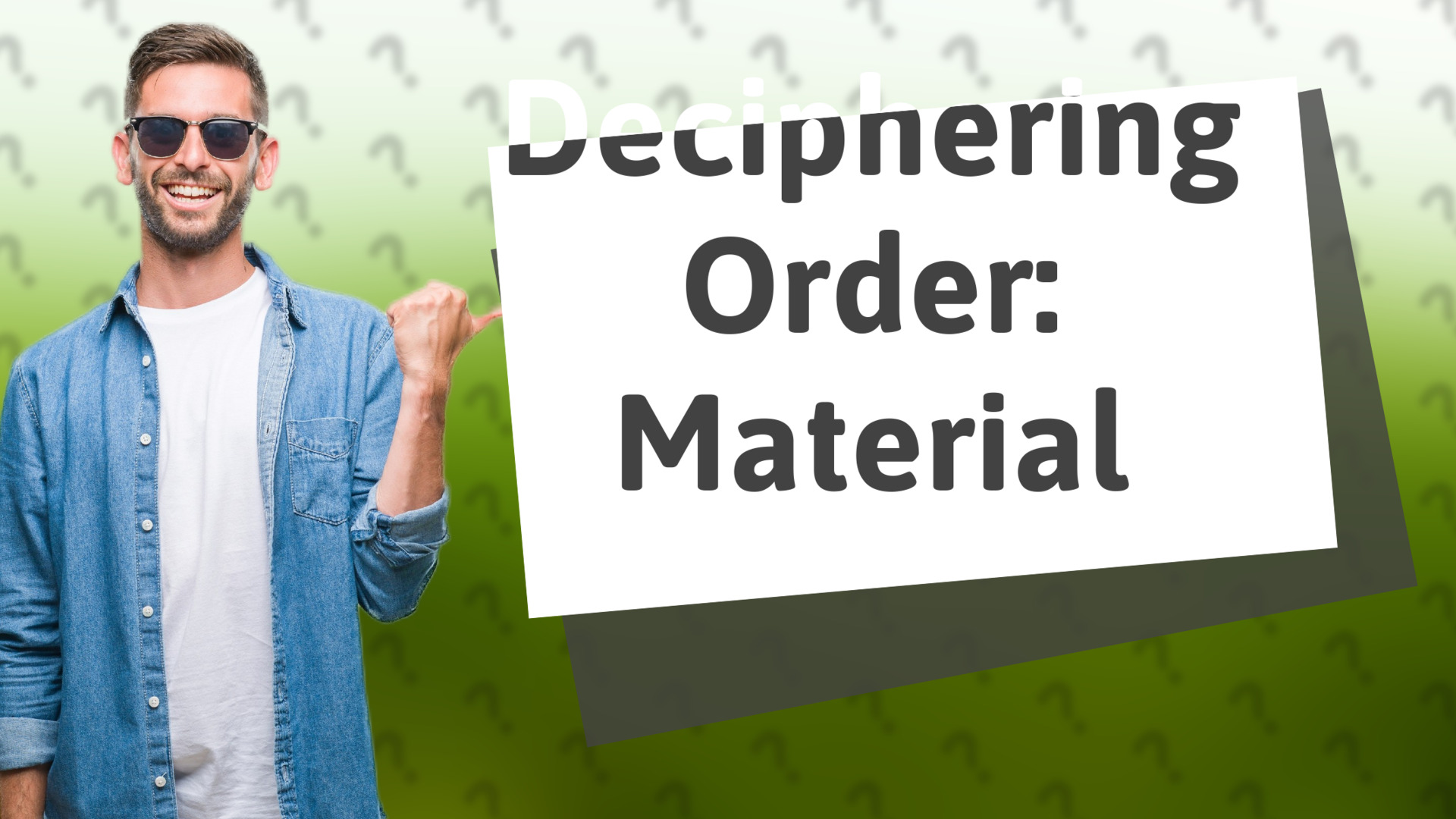 Deciphering Order: Material