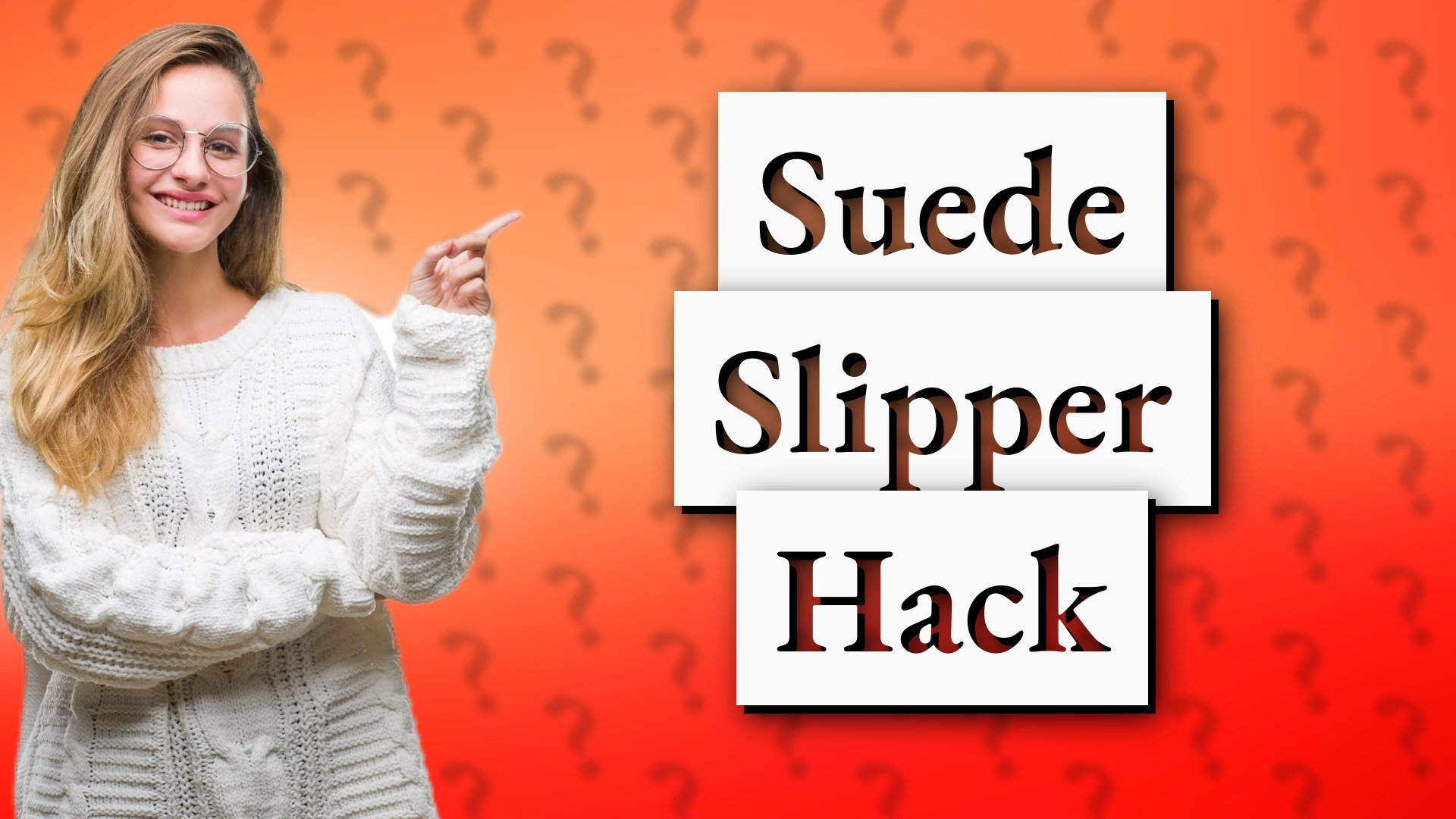 Suede Slipper Hack