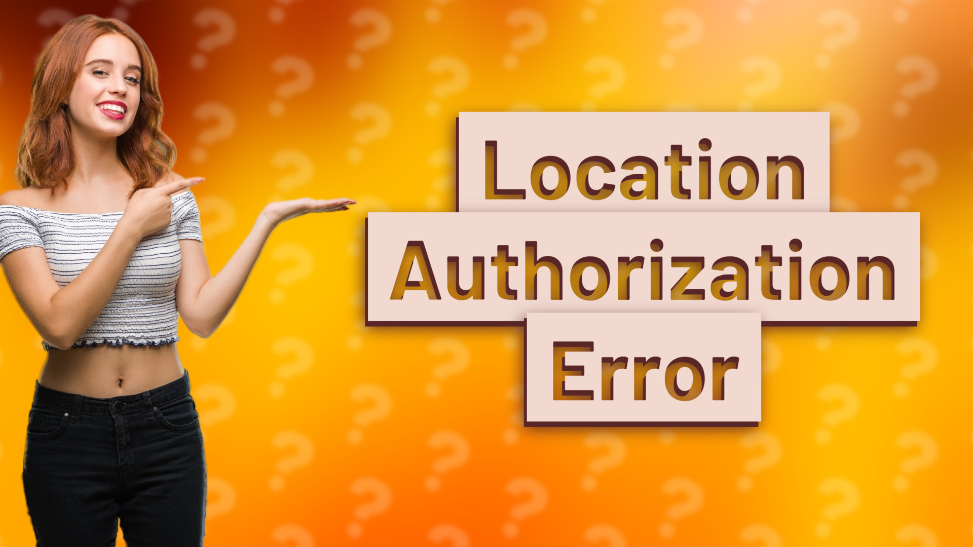 Location Authorization Error