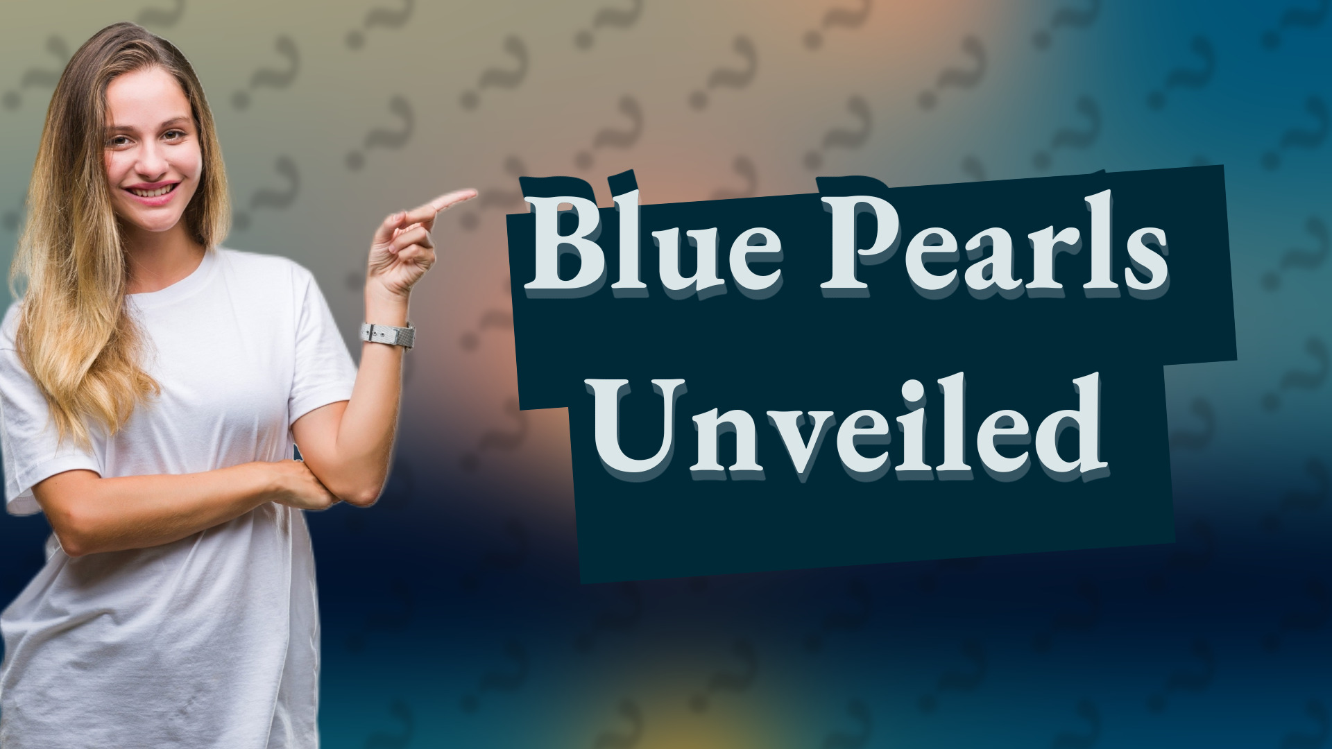 Blue Pearls Unveiled