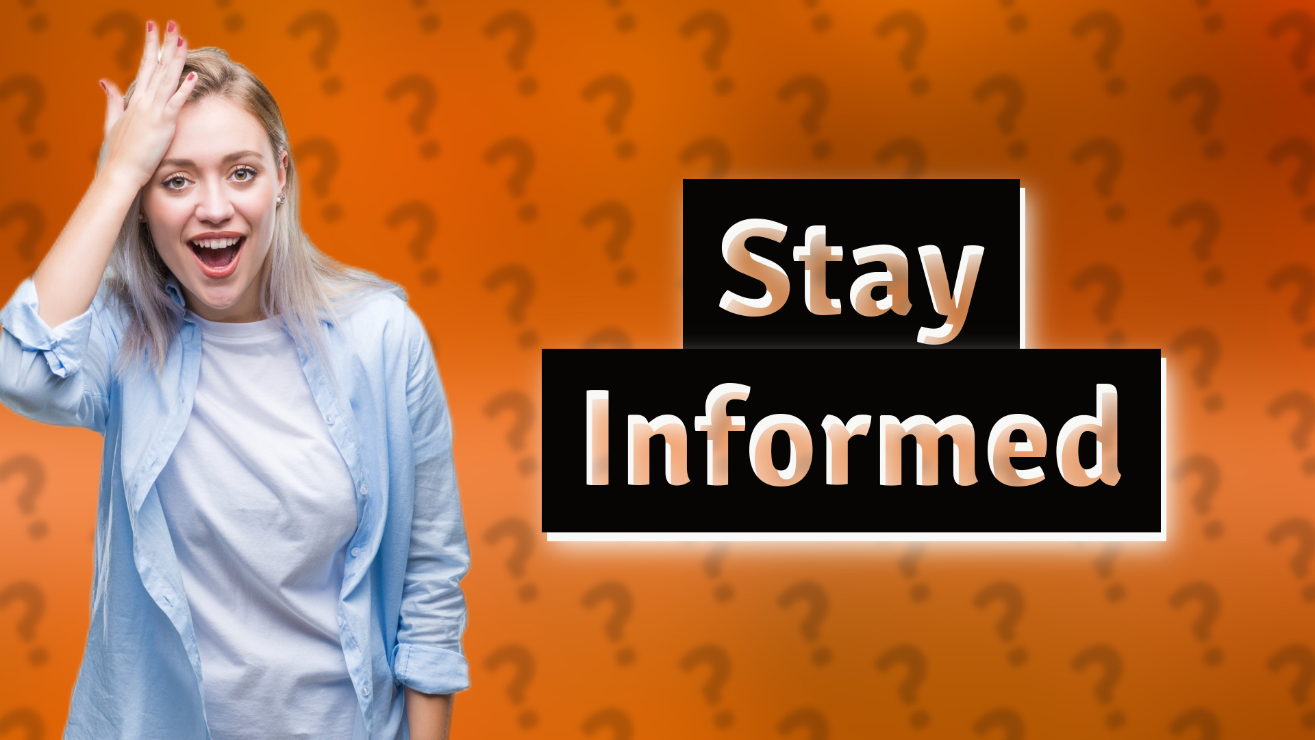 Stay Informed