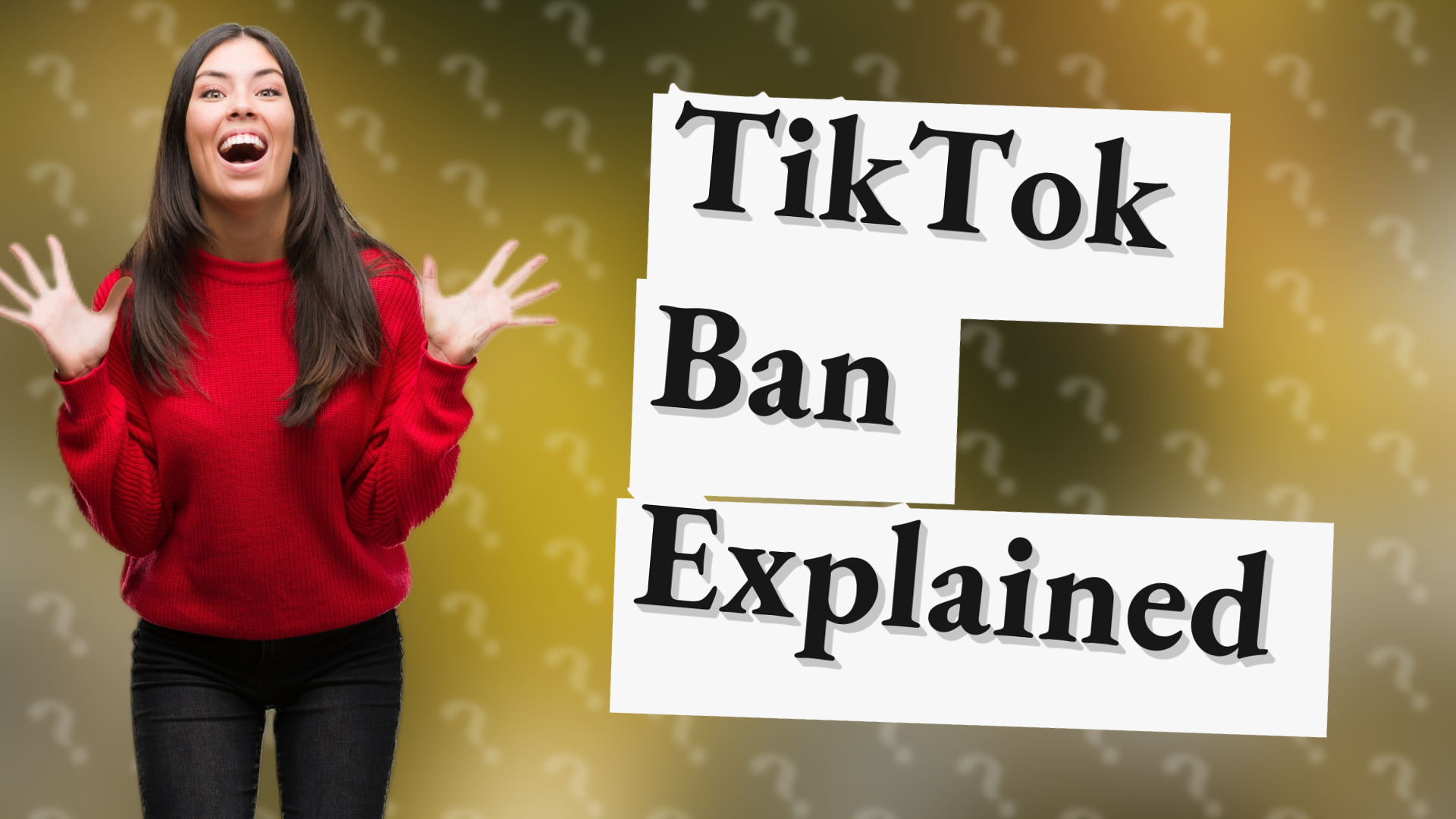 TikTok Ban Explained