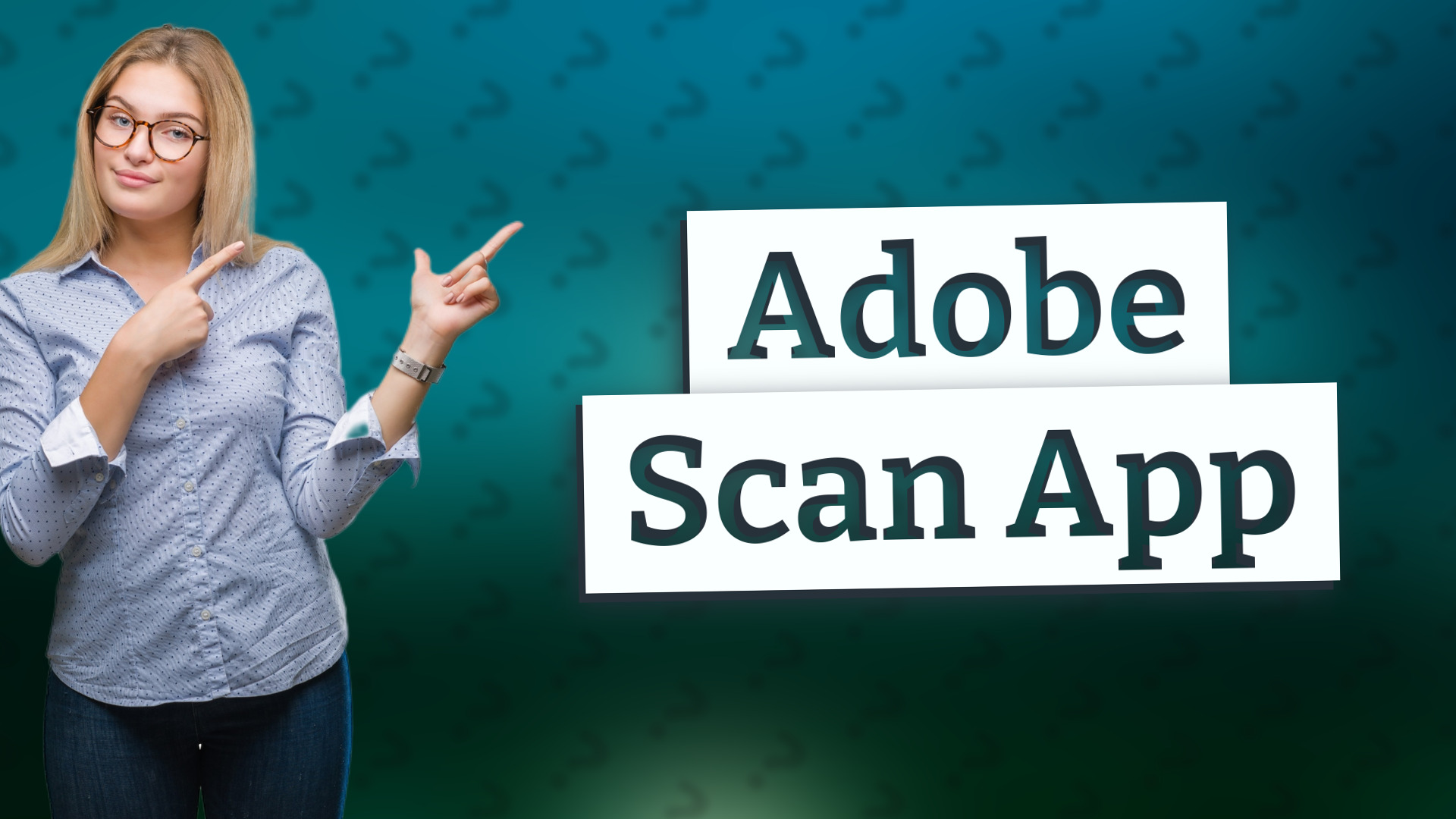 Adobe Scan App