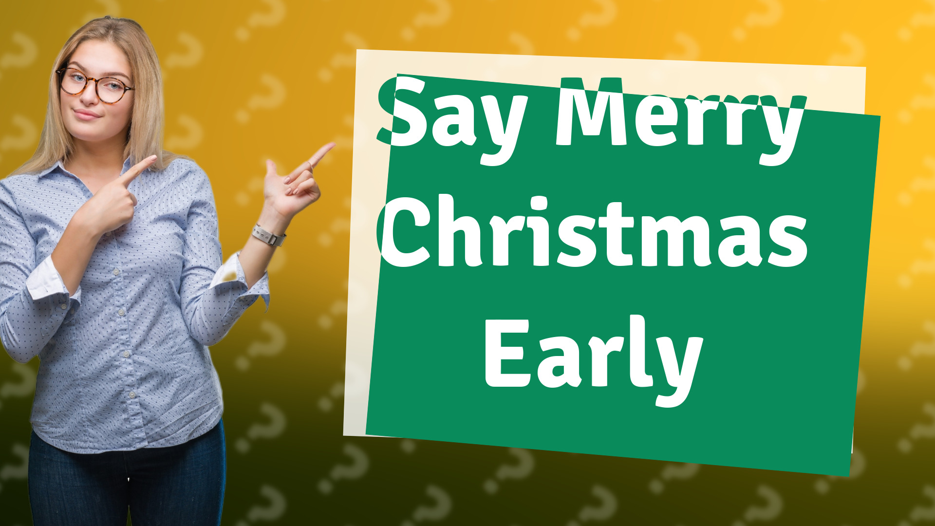Say Merry Christmas Early