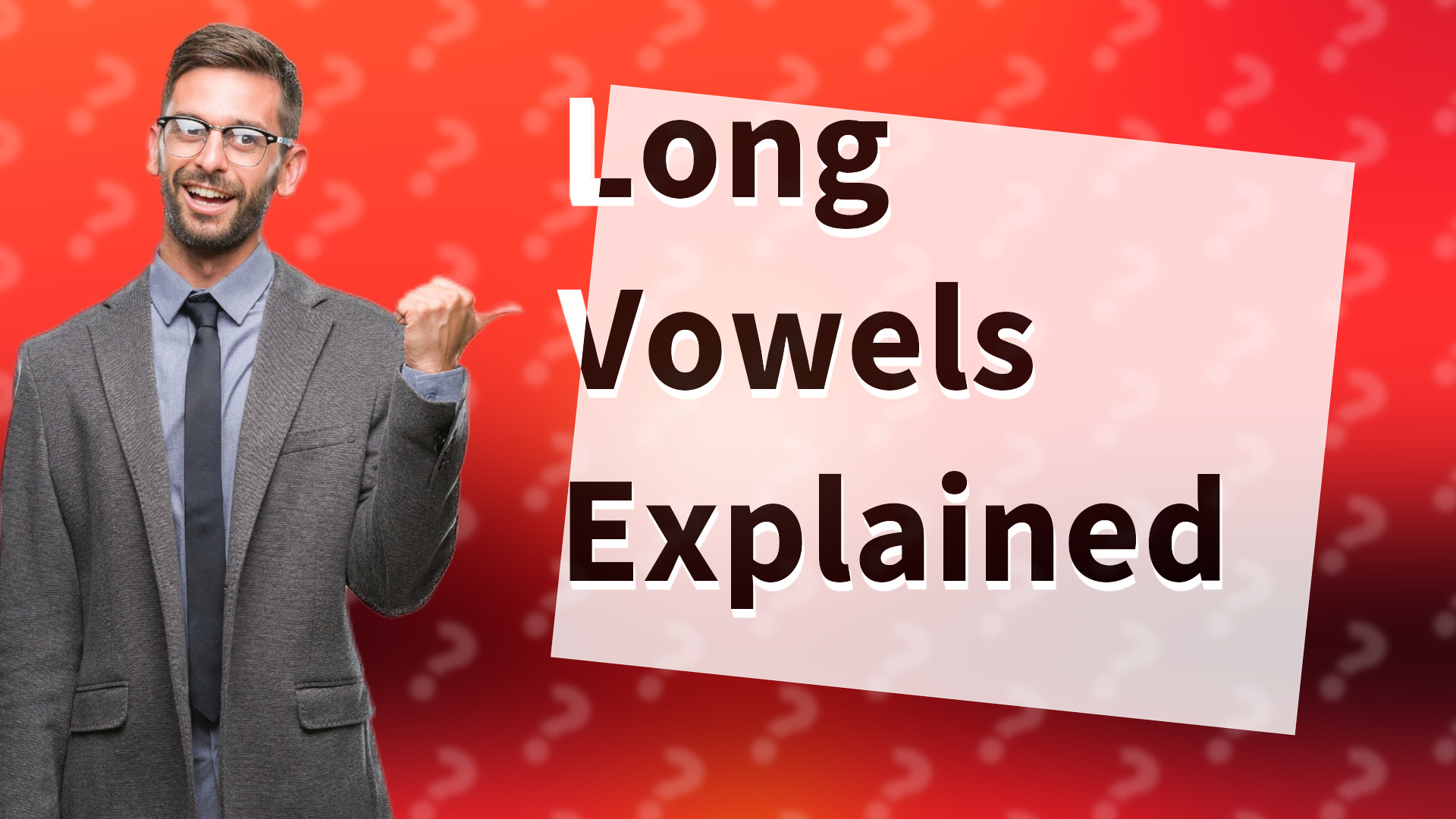 Long Vowels Explained