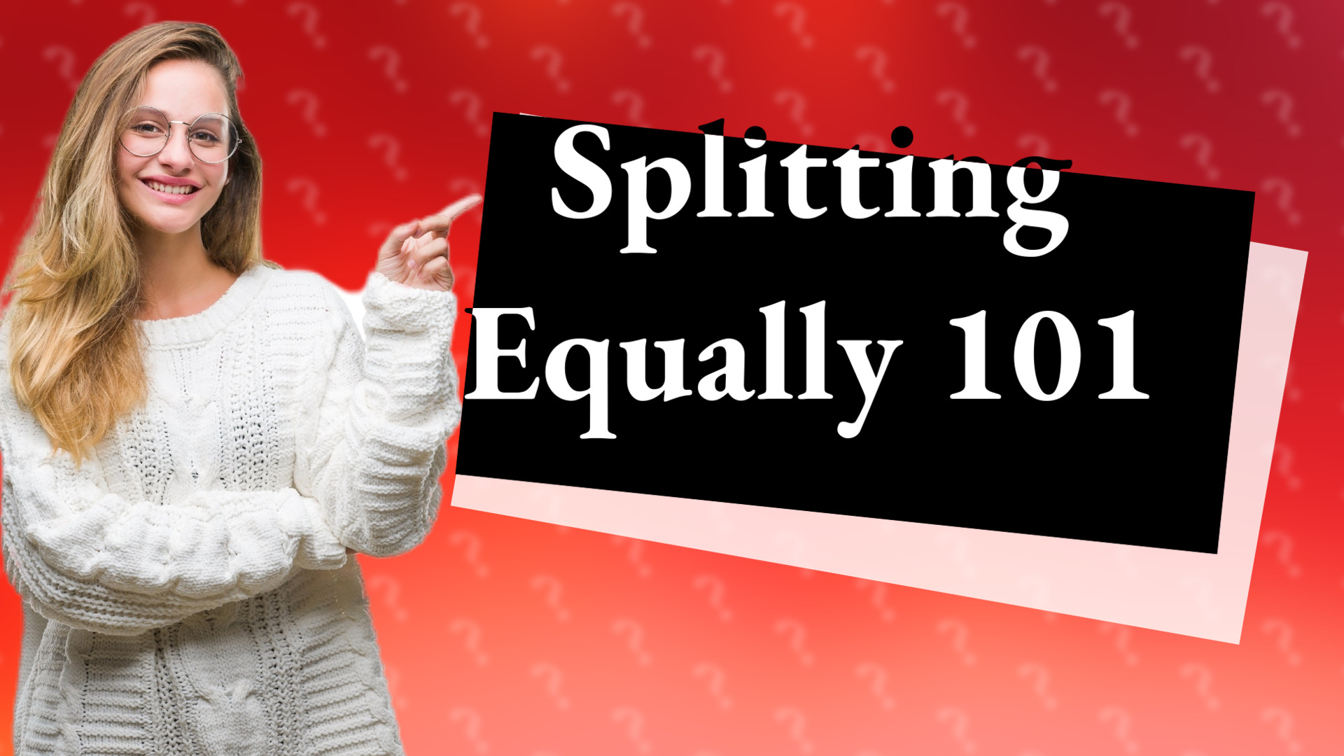 Splitting Equally 101