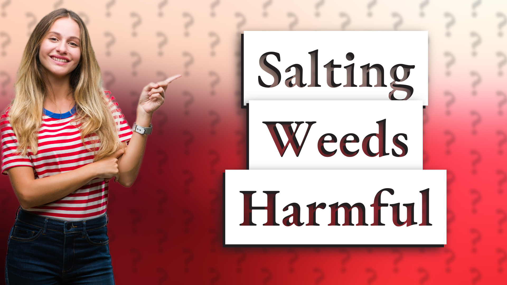 Salting Weeds Harmful