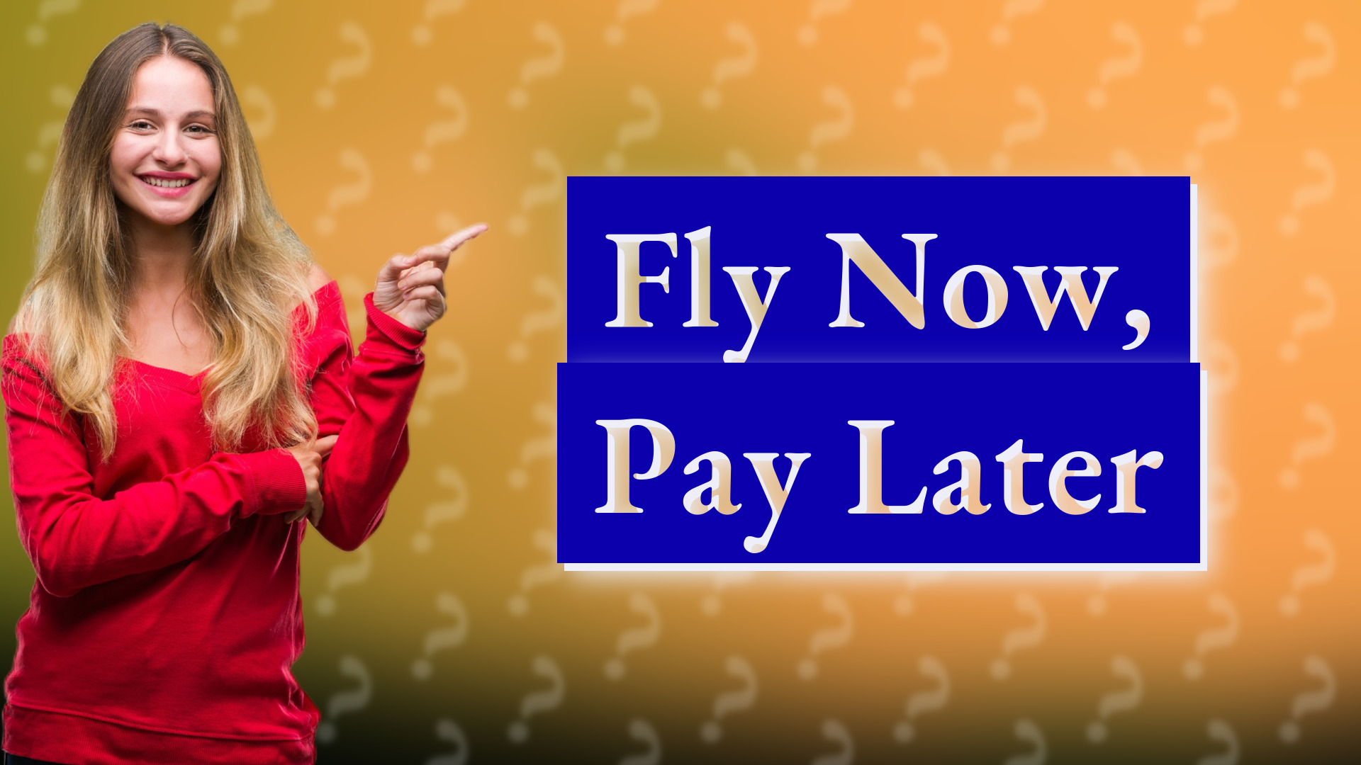 Fly Now, Pay Later