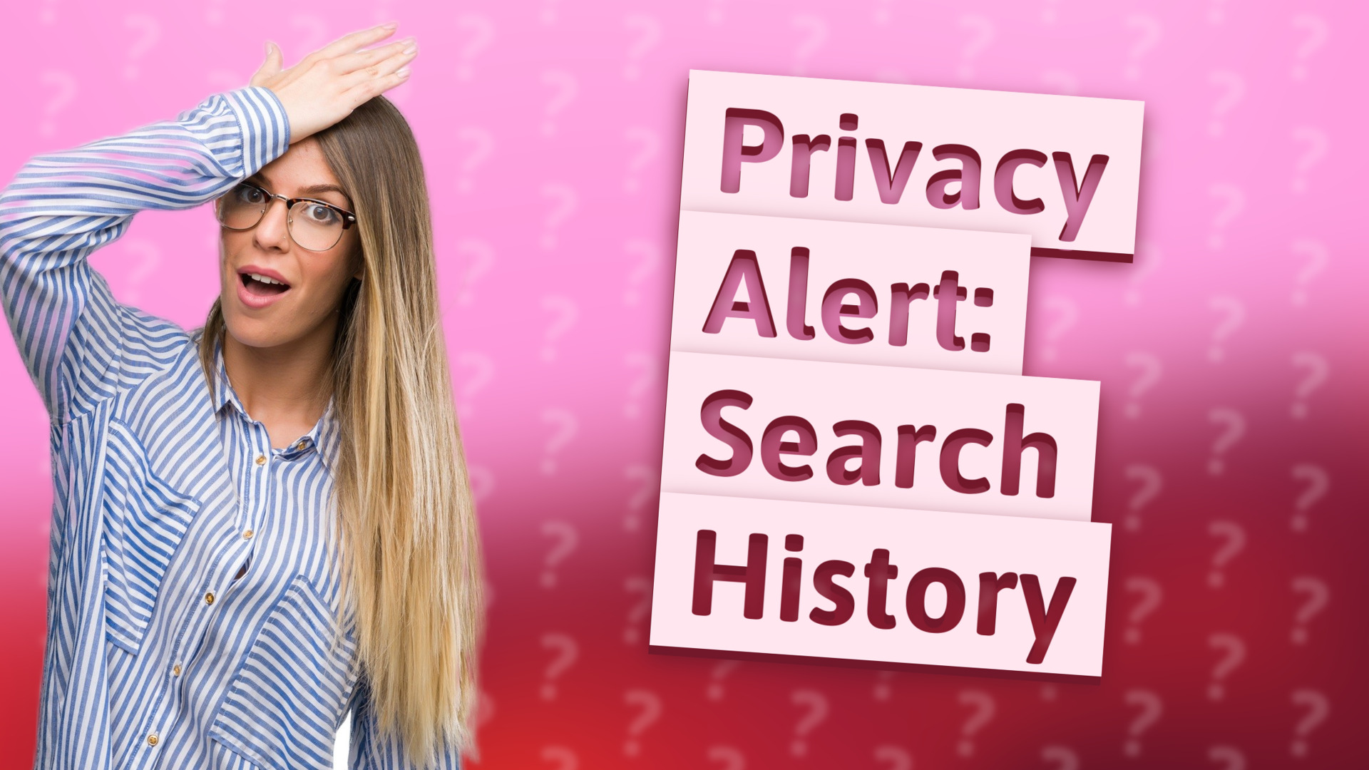 Privacy Alert: Search History