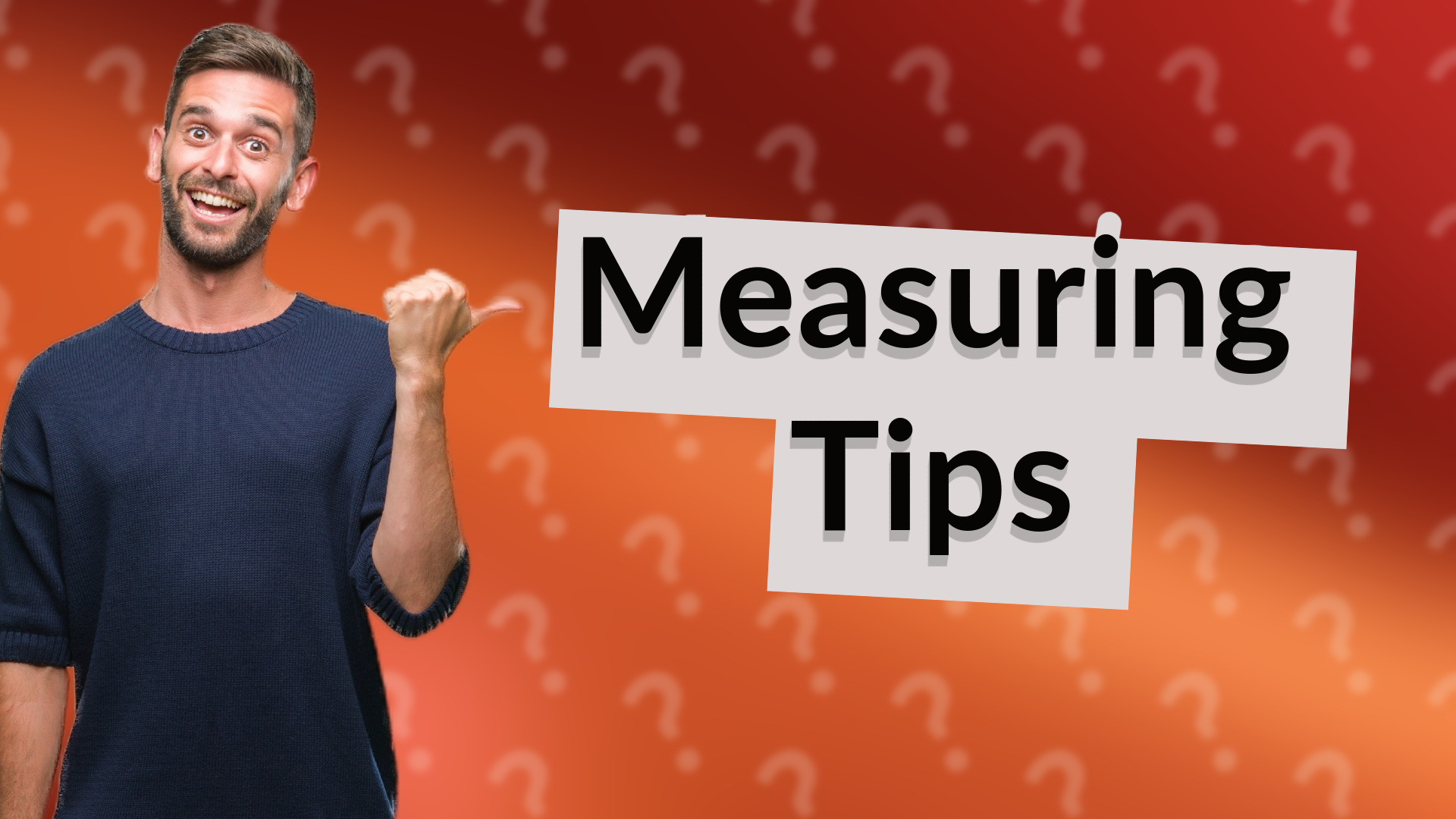 Measuring Tips