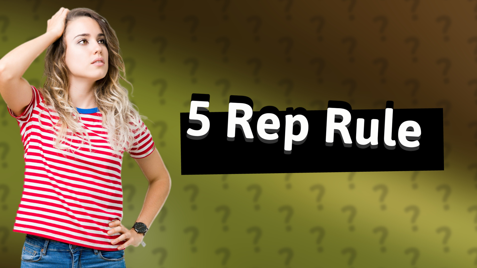 5 Rep Rule