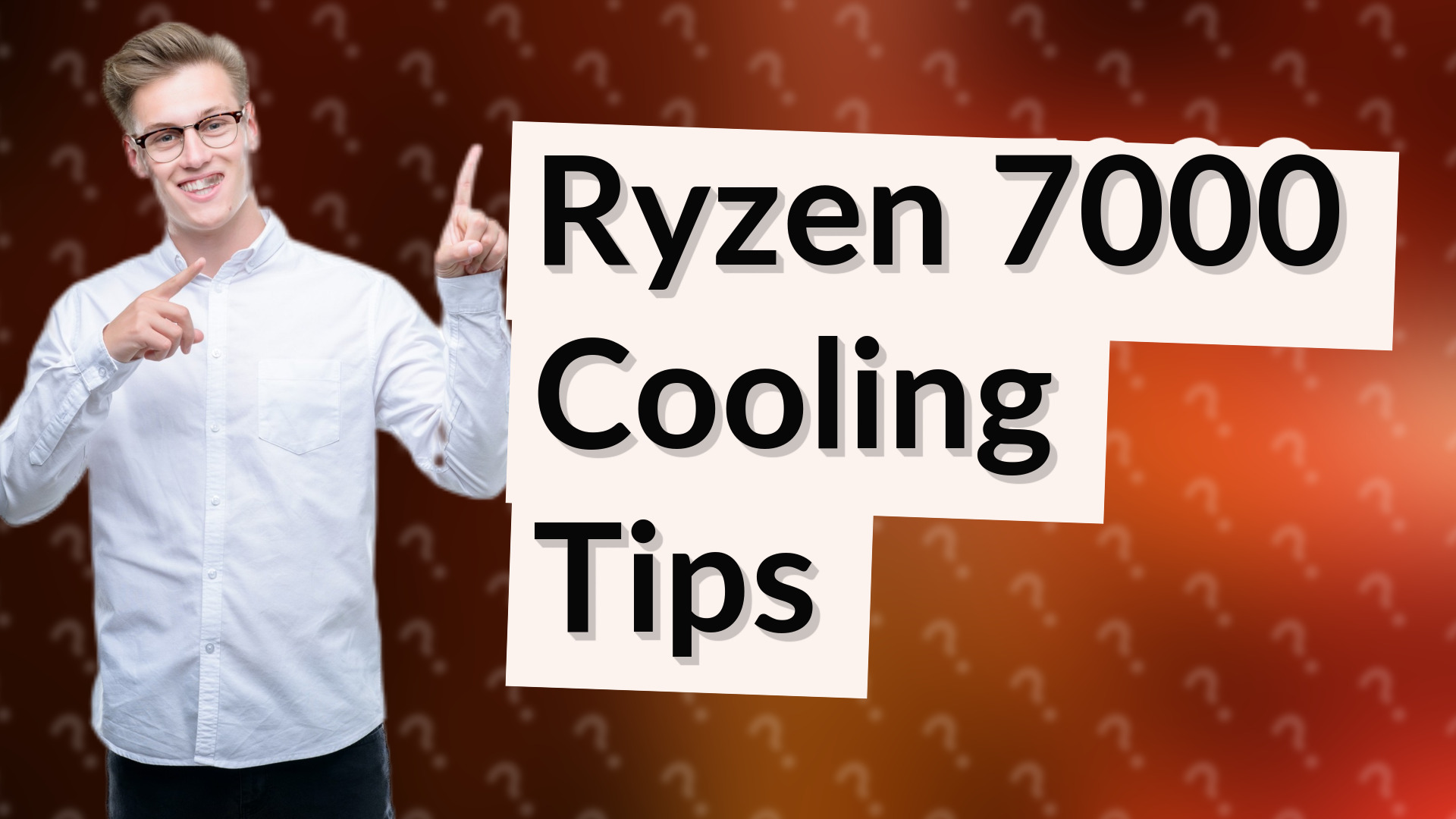 Ryzen 7000 Cooling Tips