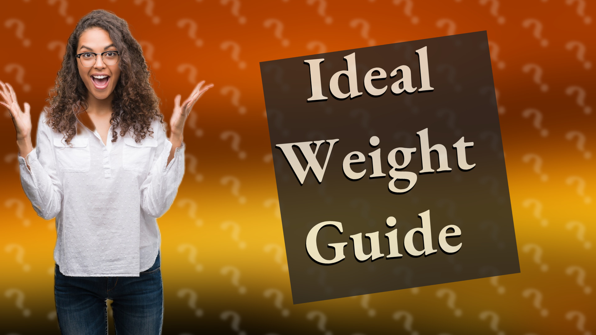 Ideal Weight Guide