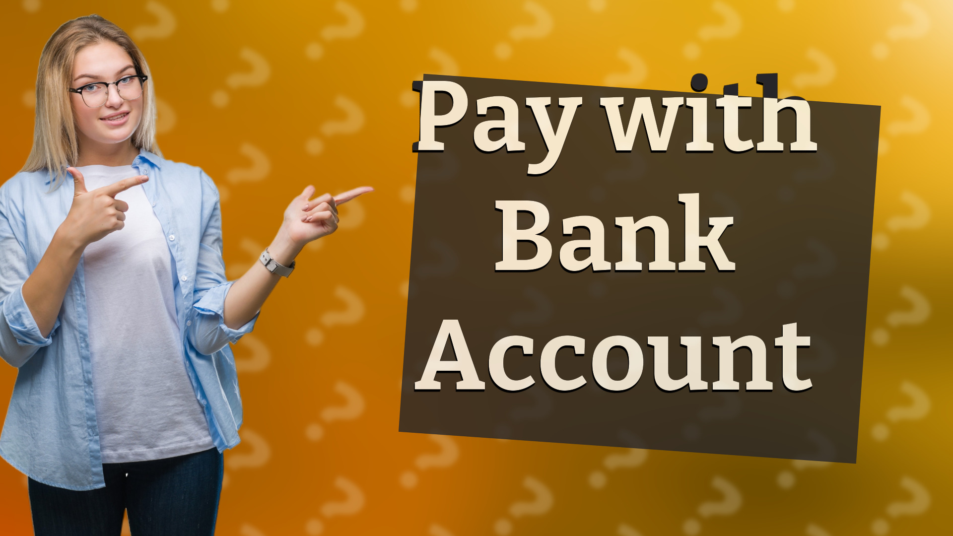 Pay with Bank Account