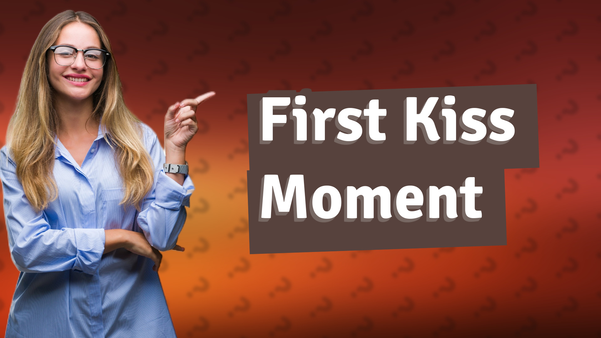 First Kiss Moment
