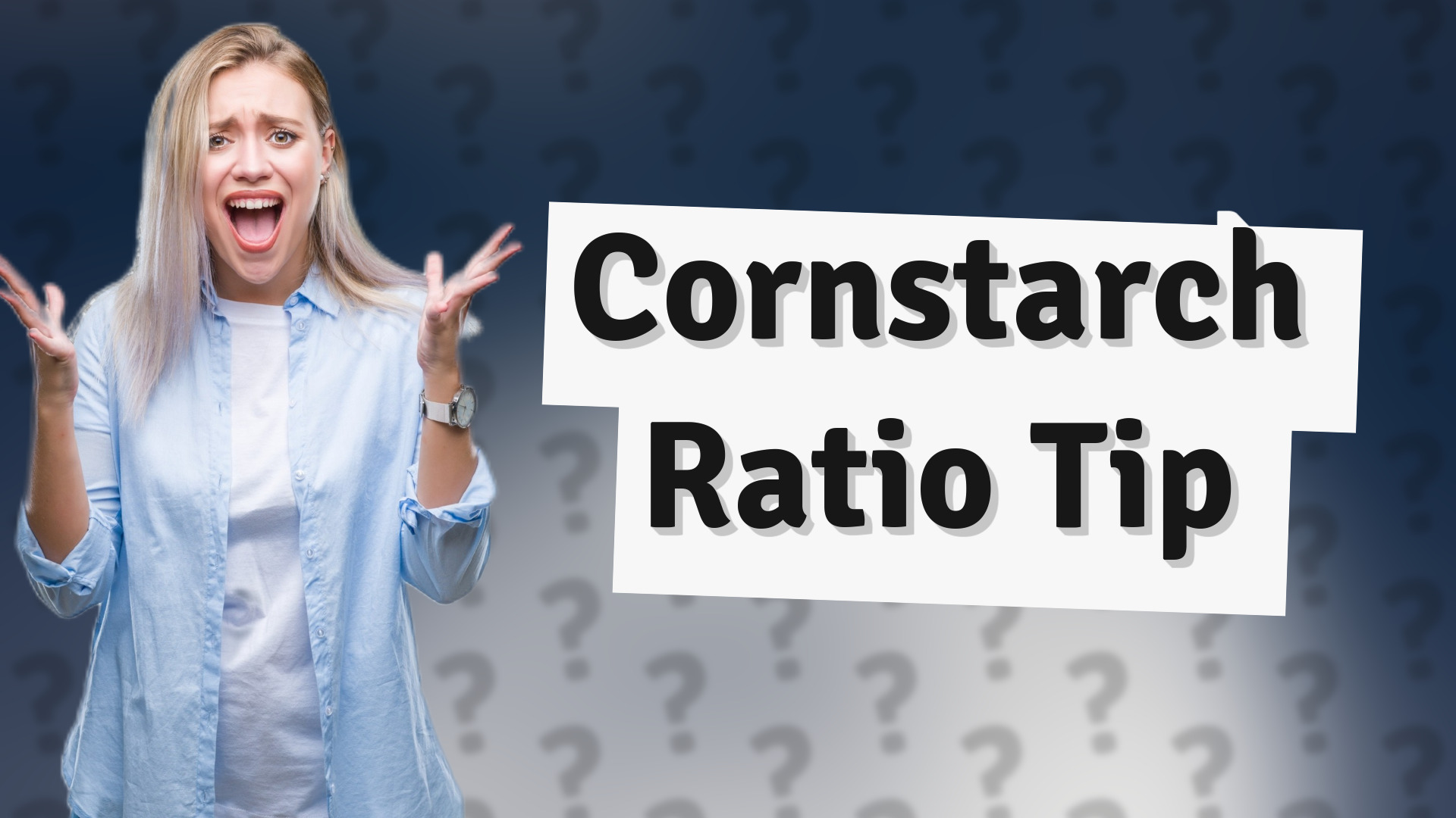 Cornstarch Ratio Tip