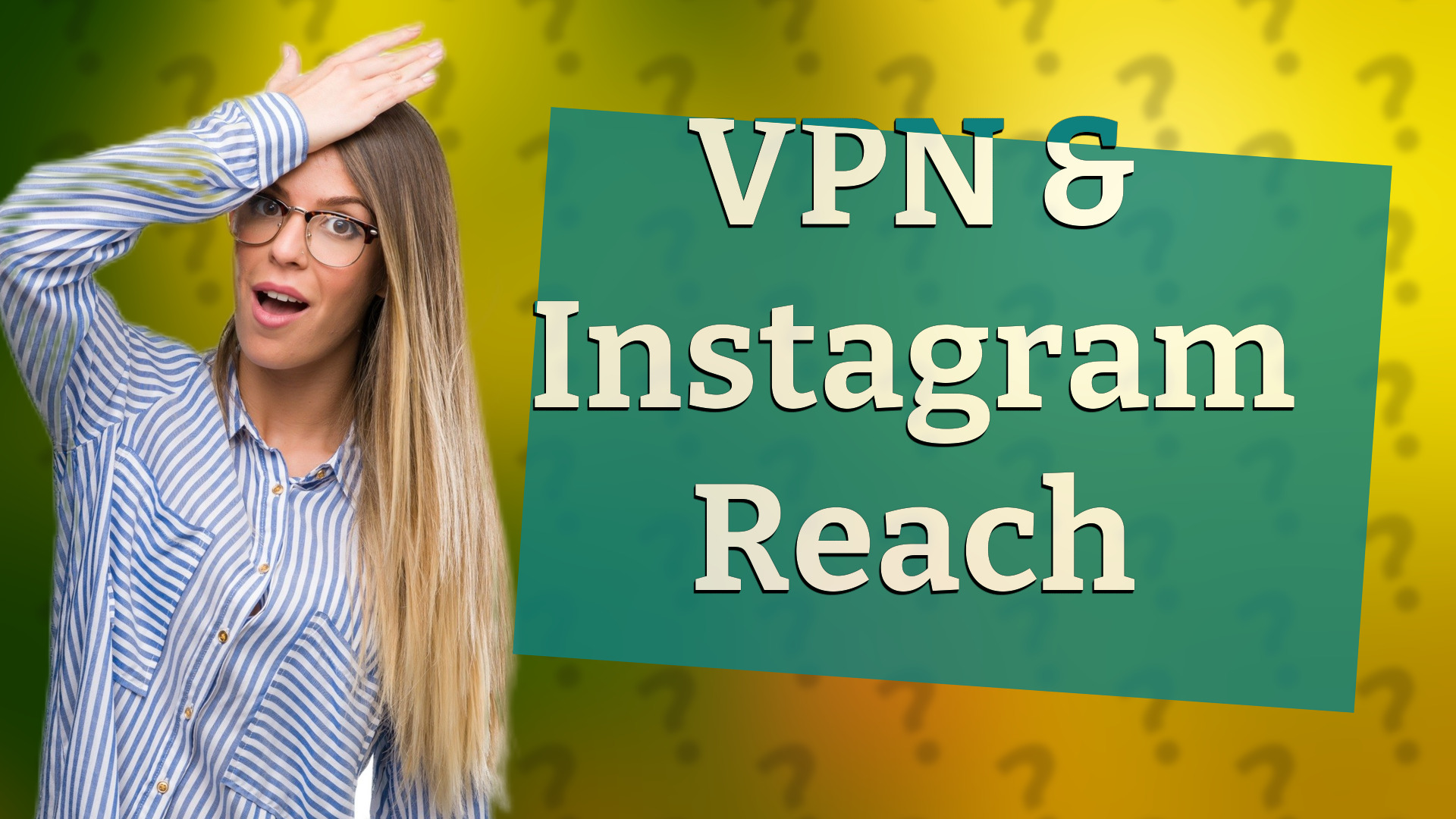 VPN & Instagram Reach