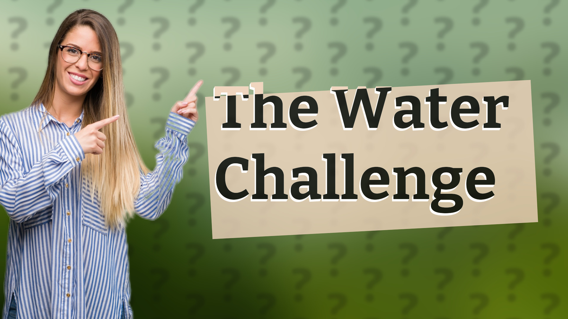The Water Challenge