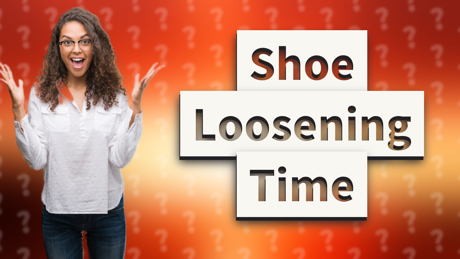 Shoe Loosening Time