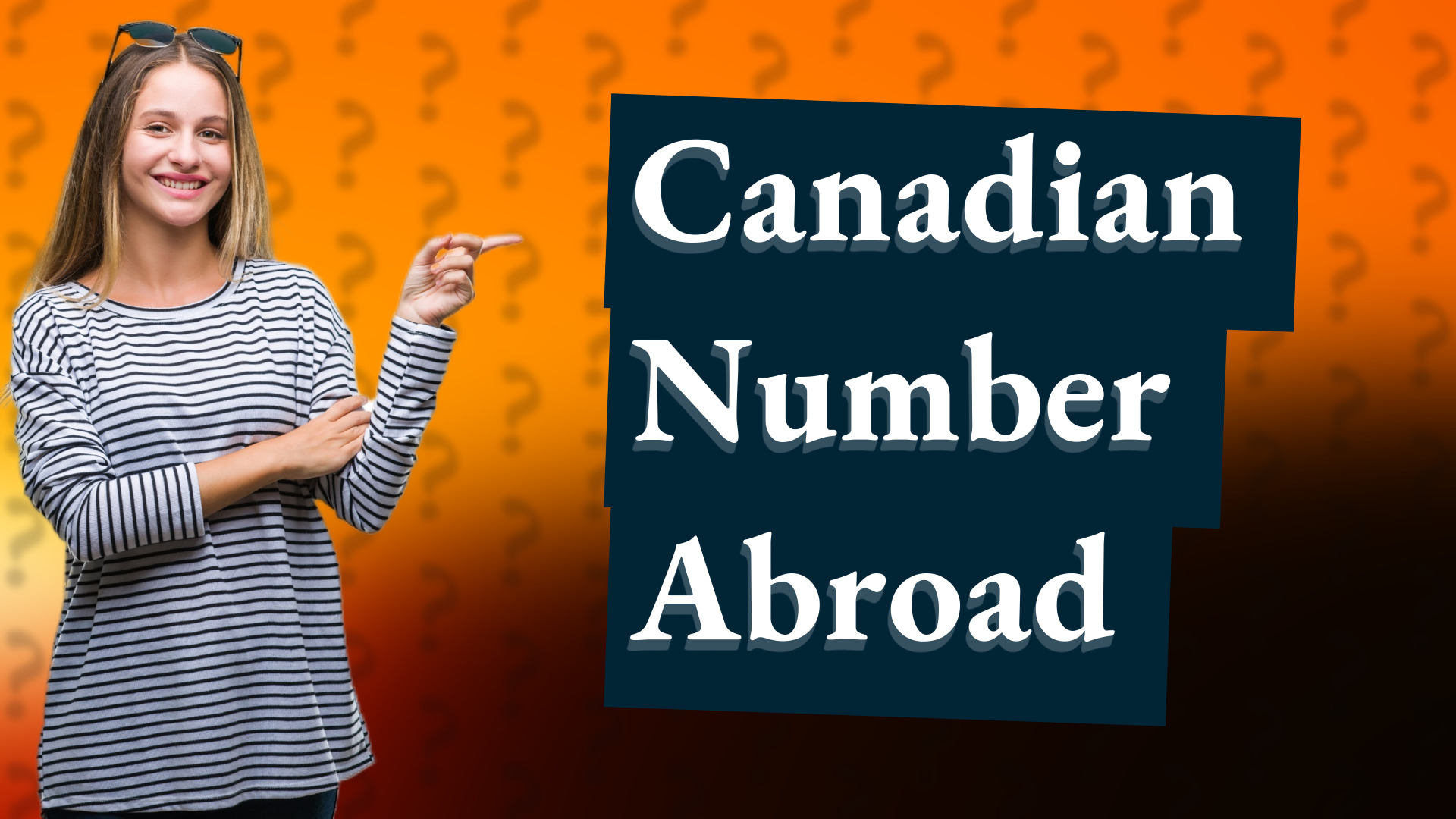 Canadian Number Abroad
