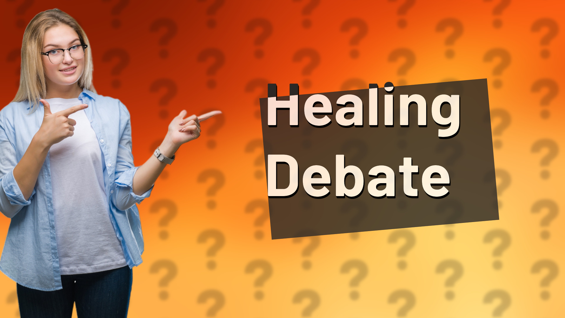 Healing Debate