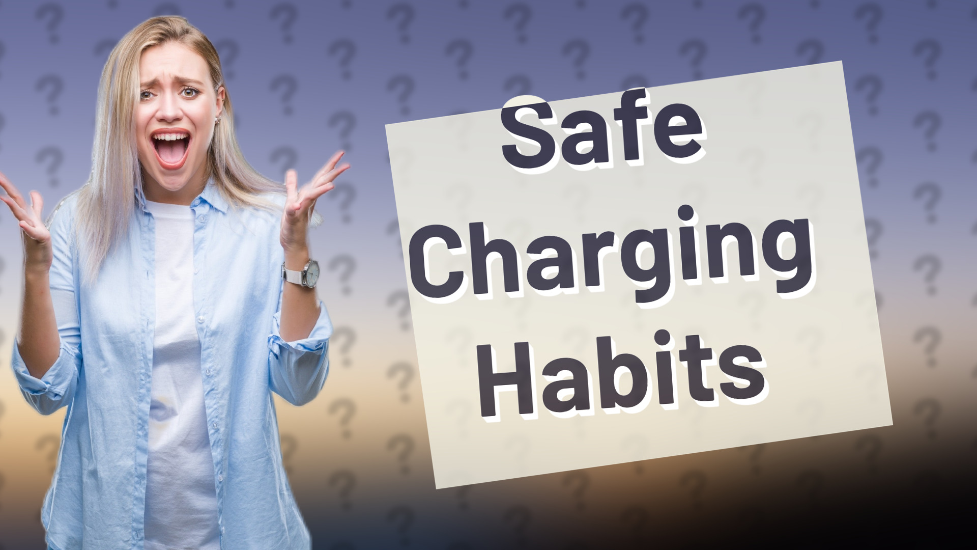 Safe Charging Habits