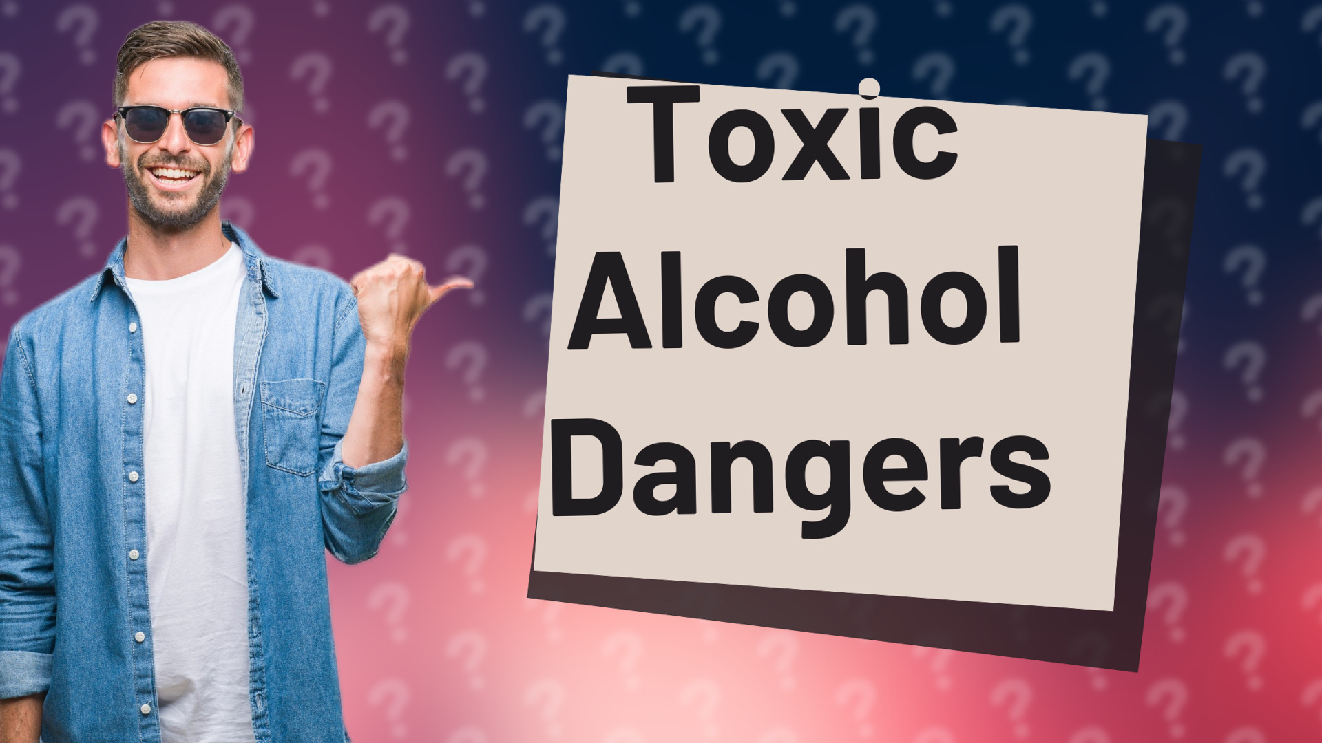 Toxic Alcohol Dangers
