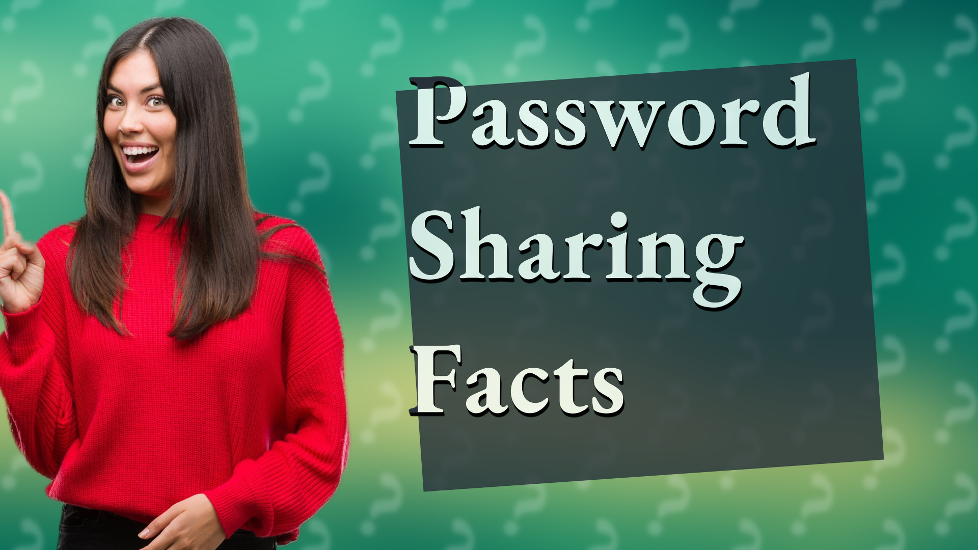 Password Sharing Facts