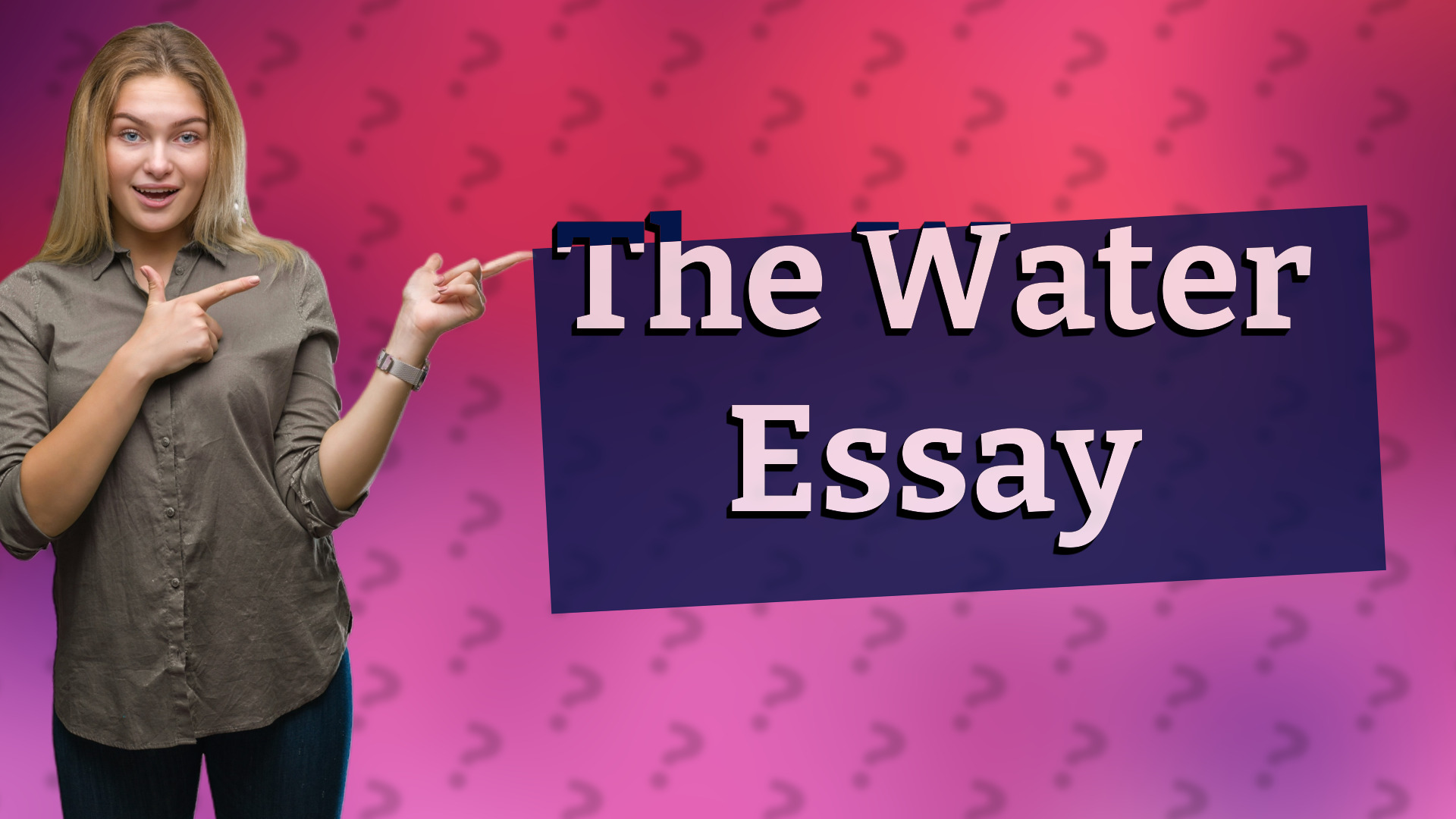 The Water Essay