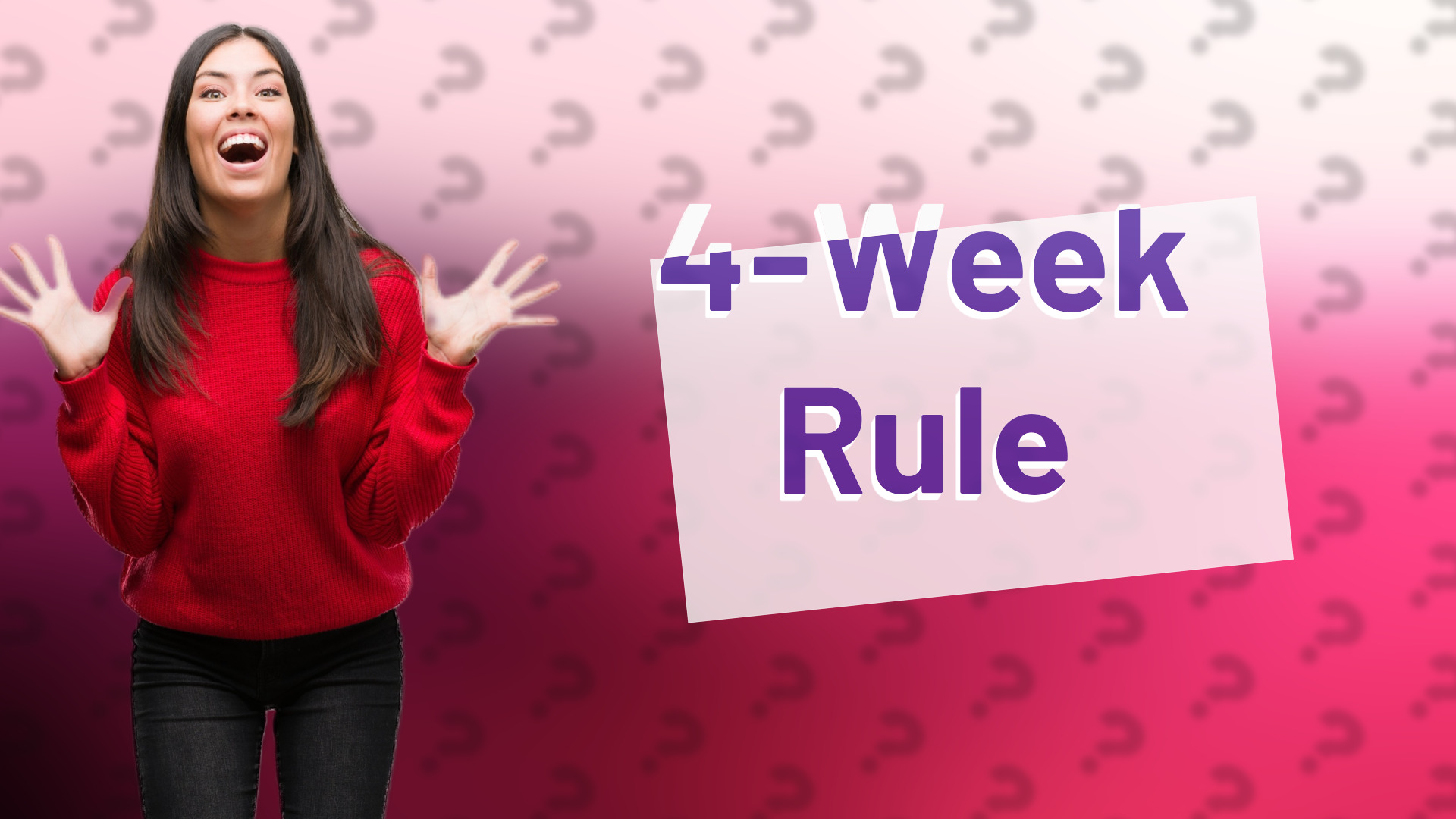 4-Week Rule