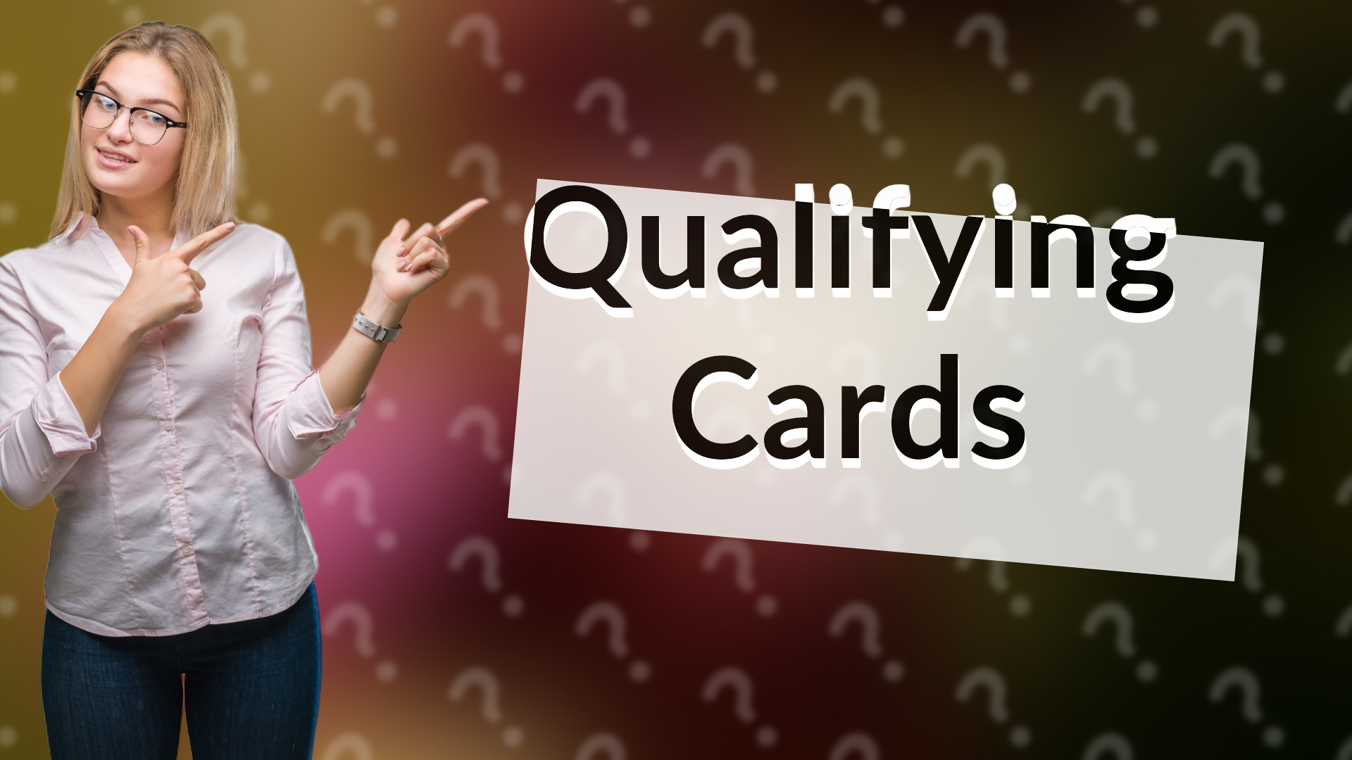 Qualifying Cards