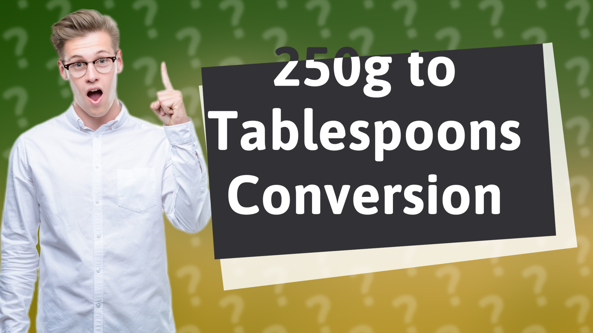 250g to Tablespoons Conversion