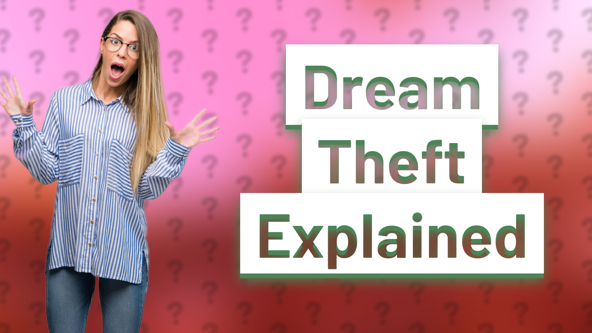 Dream Theft Explained