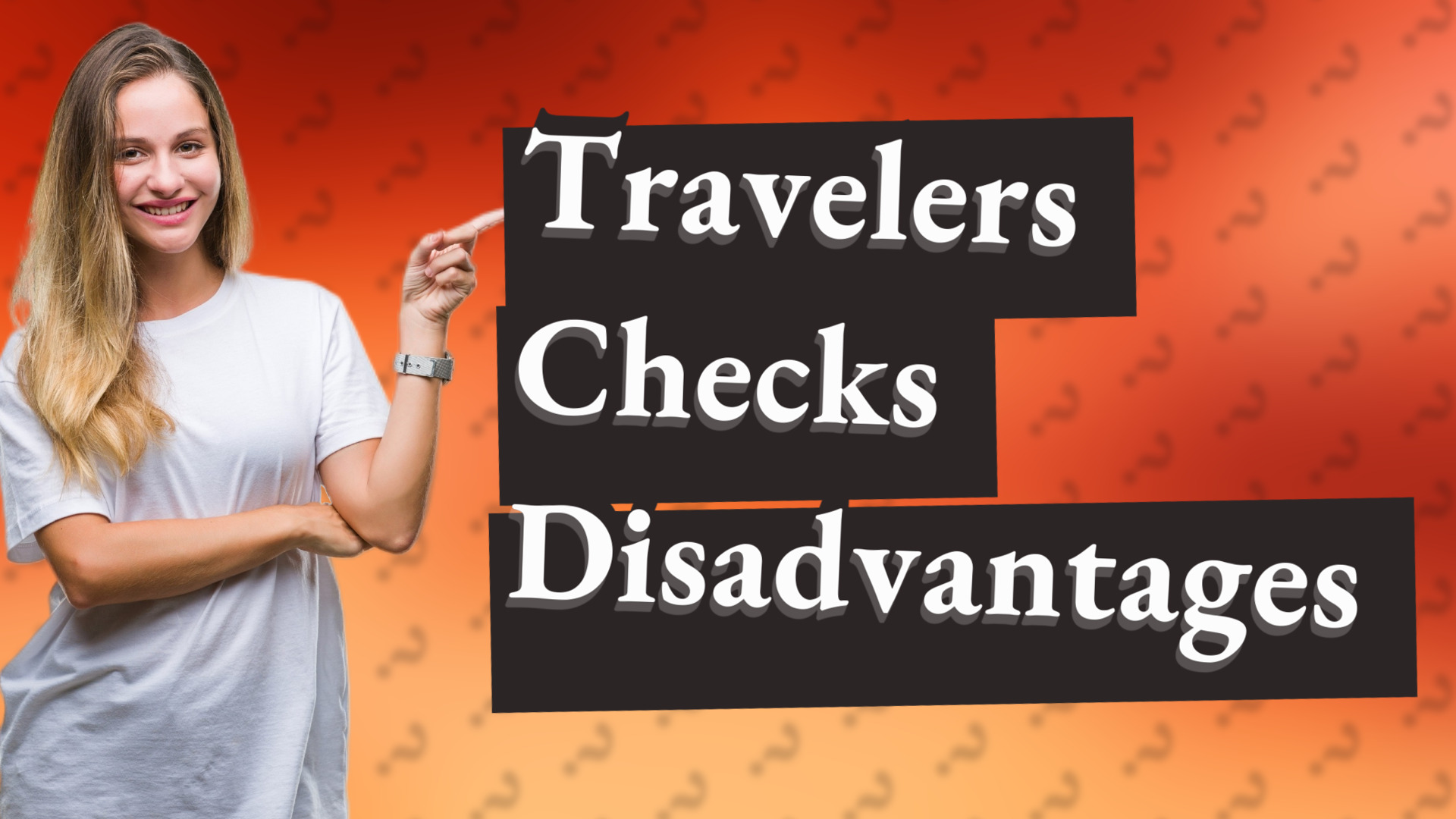 Travelers Checks Disadvantages