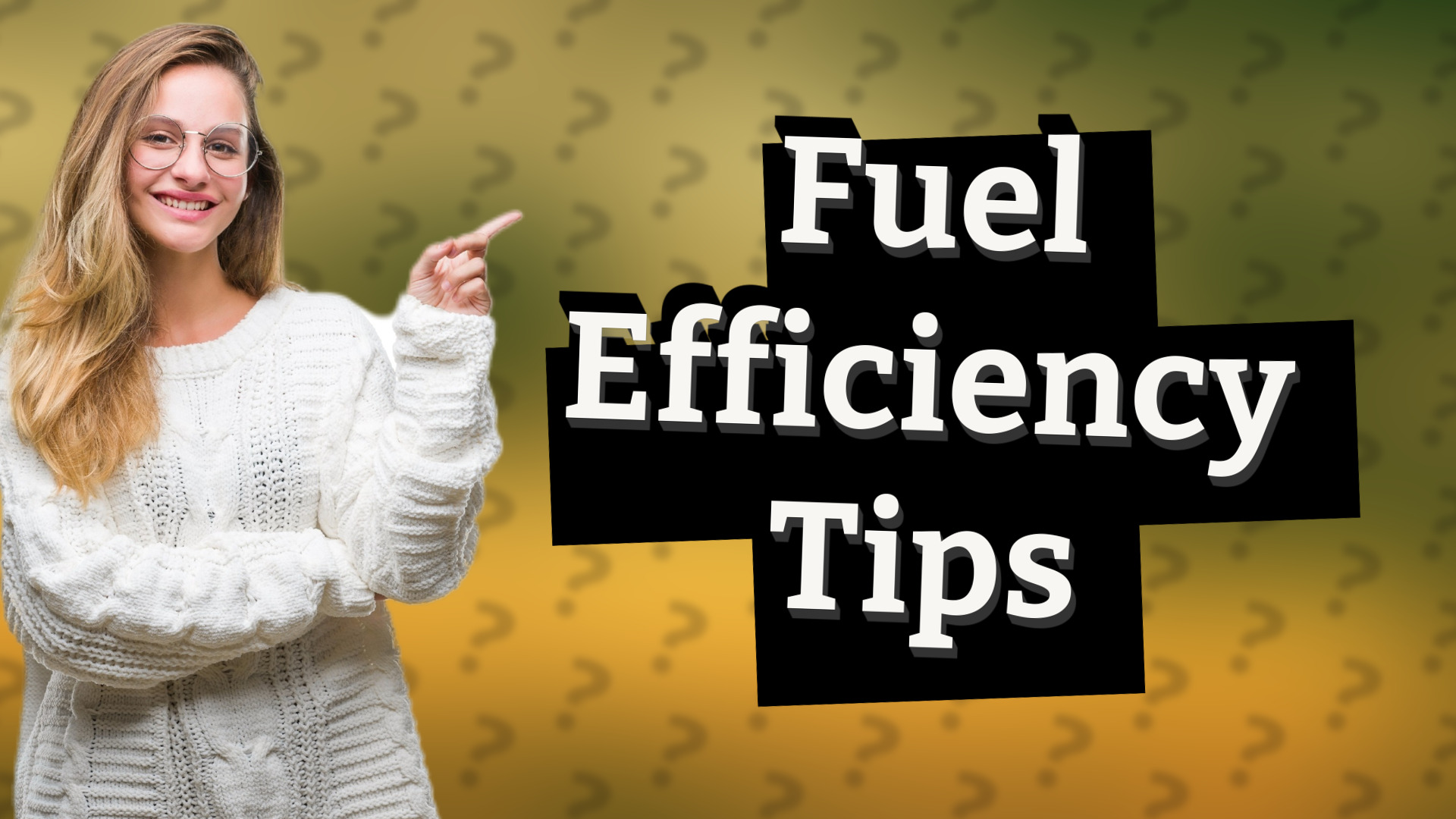 Fuel Efficiency Tips