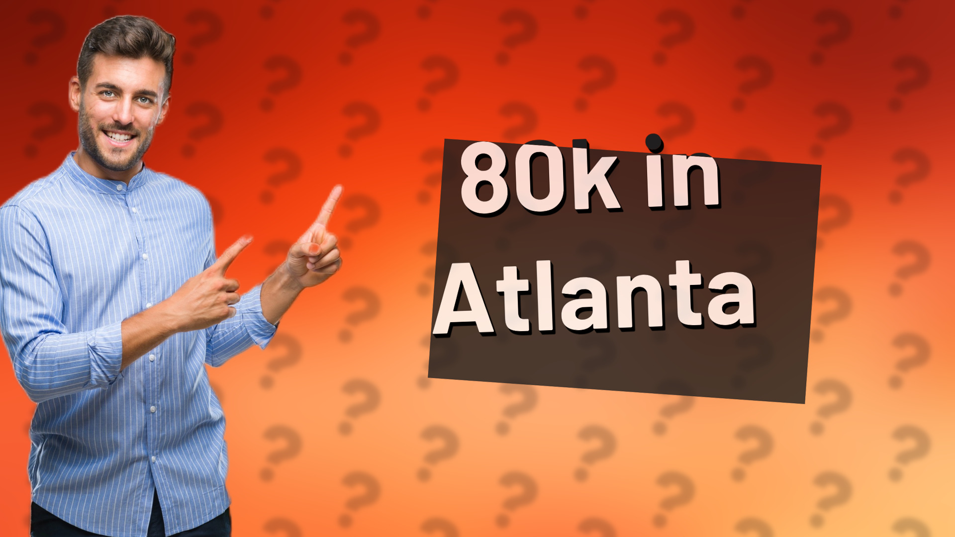 80k in Atlanta