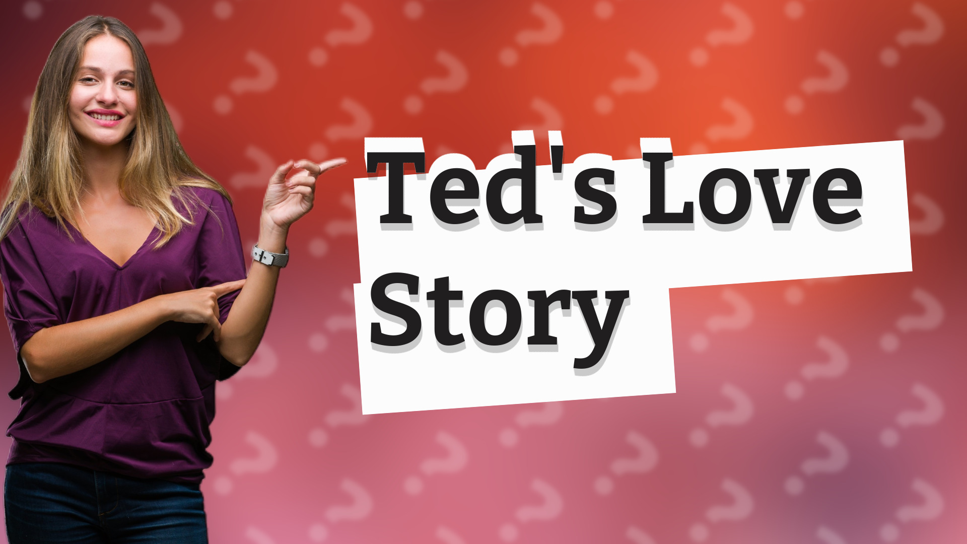 Ted's Love Story