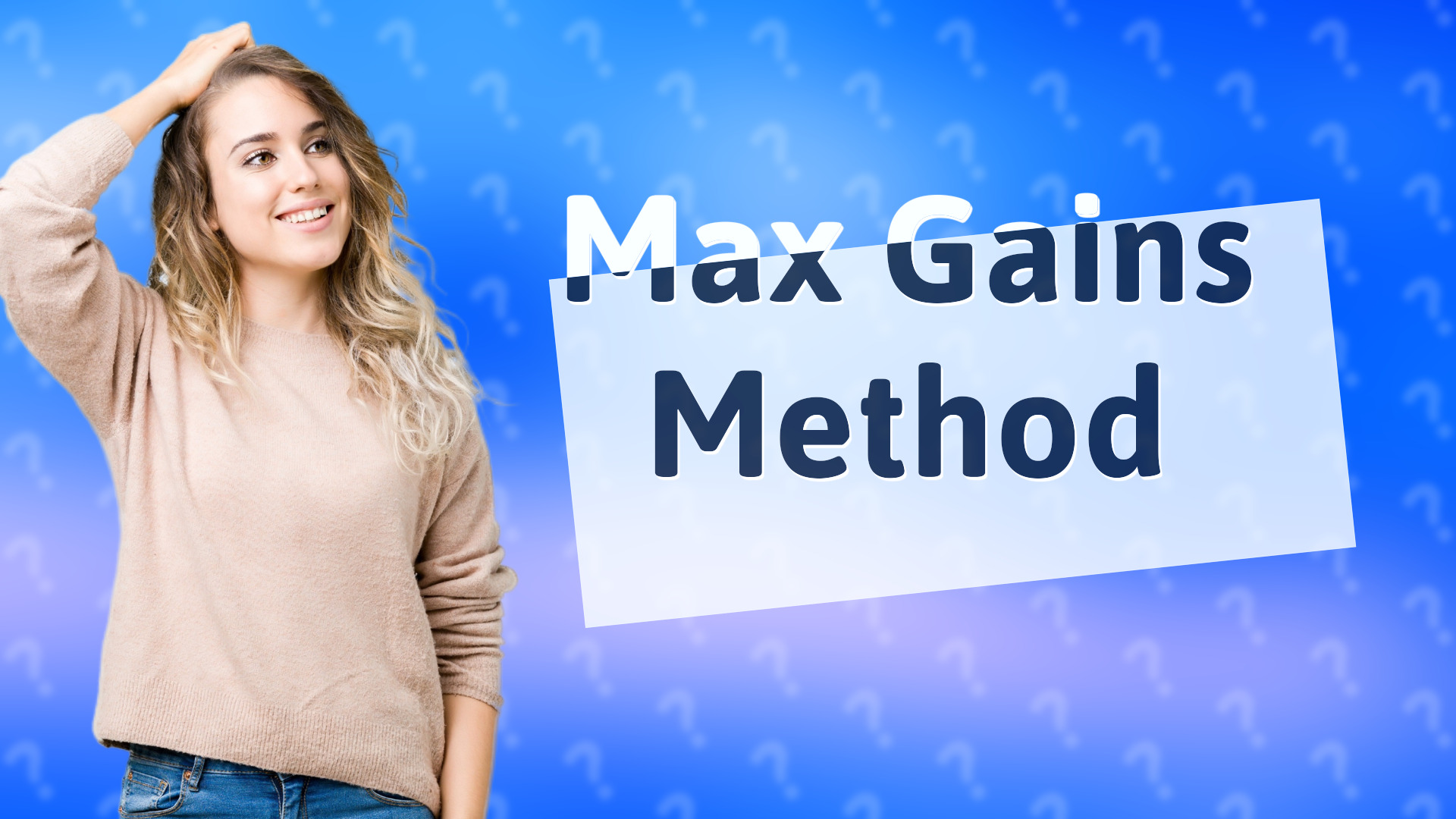 Max Gains Method