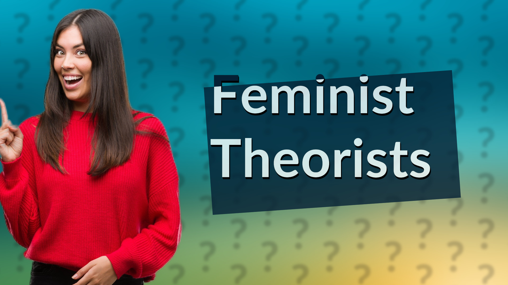 Feminist Theorists