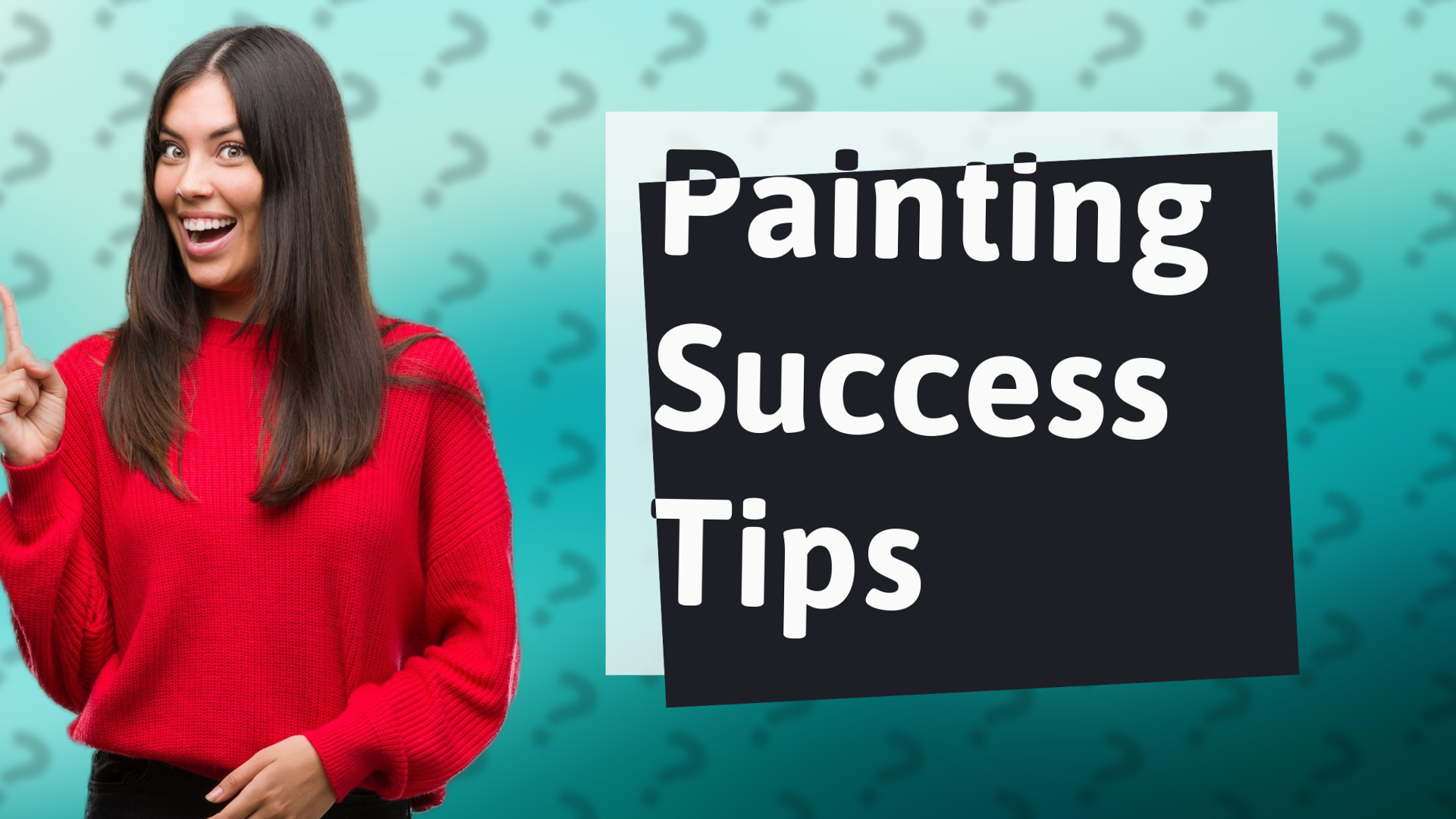 Painting Success Tips