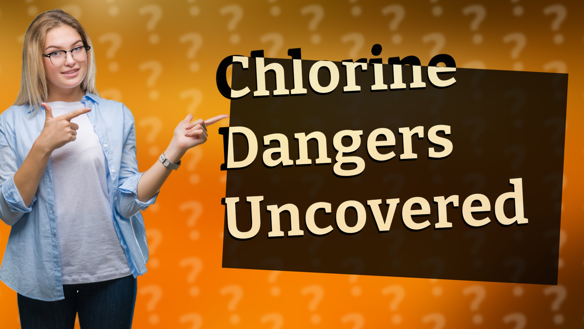Chlorine Dangers Uncovered