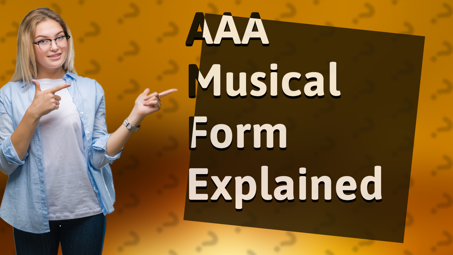 AAA Musical Form Explained