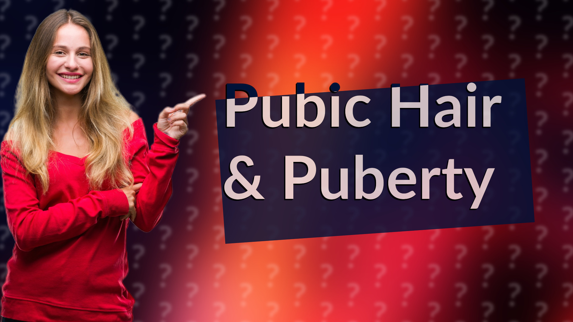Pubic Hair & Puberty