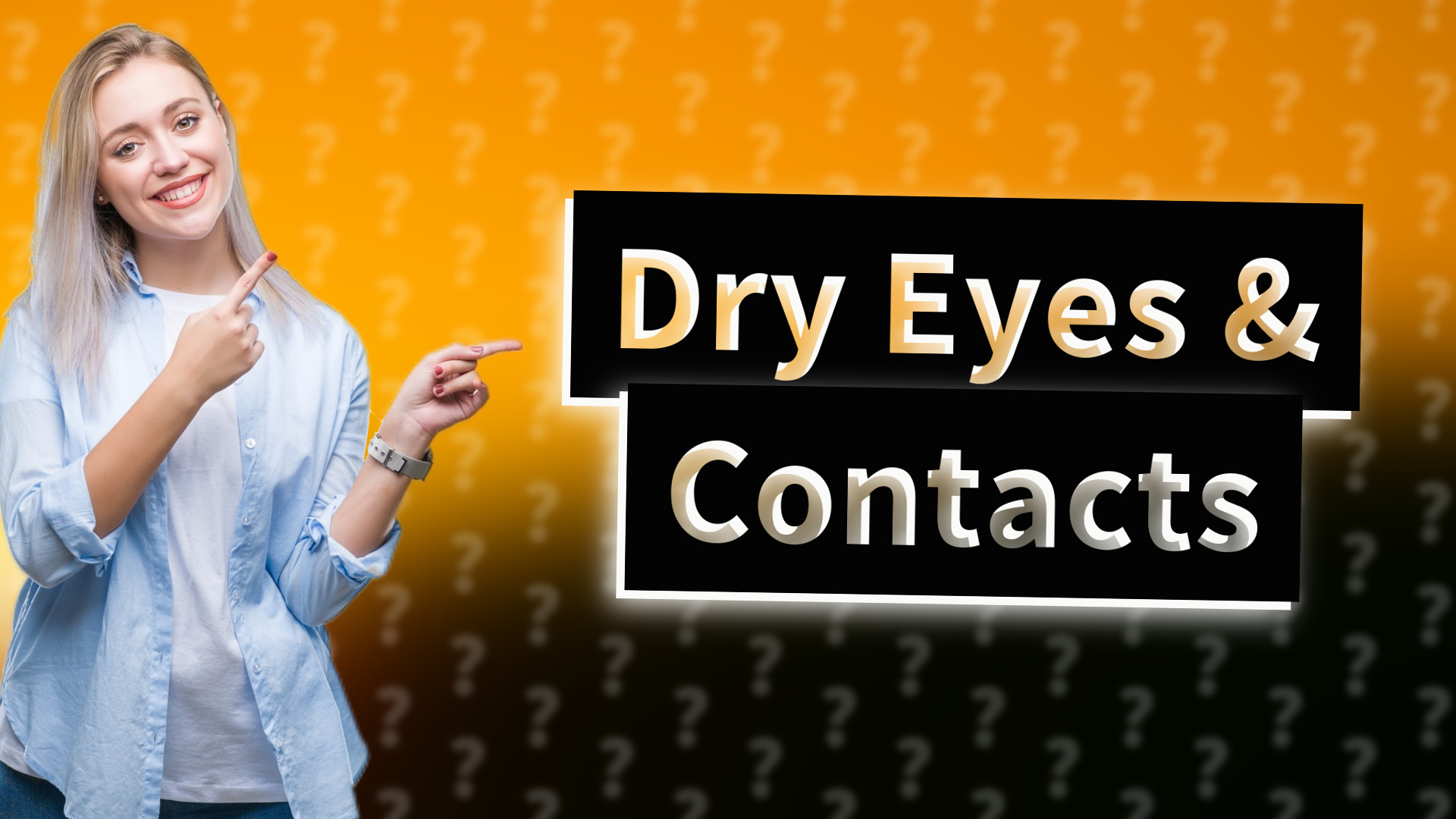 Dry Eyes & Contacts