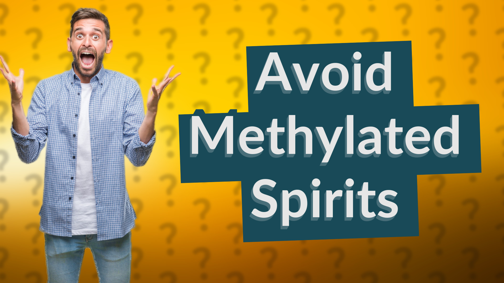 Avoid Methylated Spirits