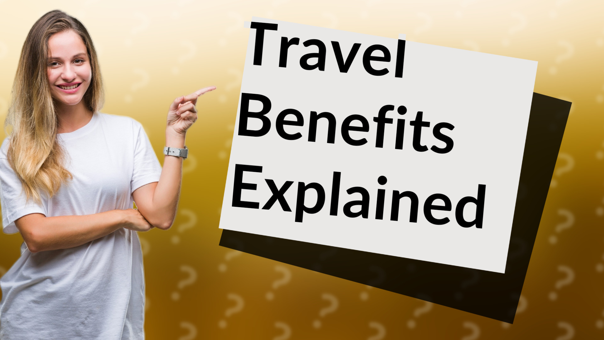Travel Benefits Explained