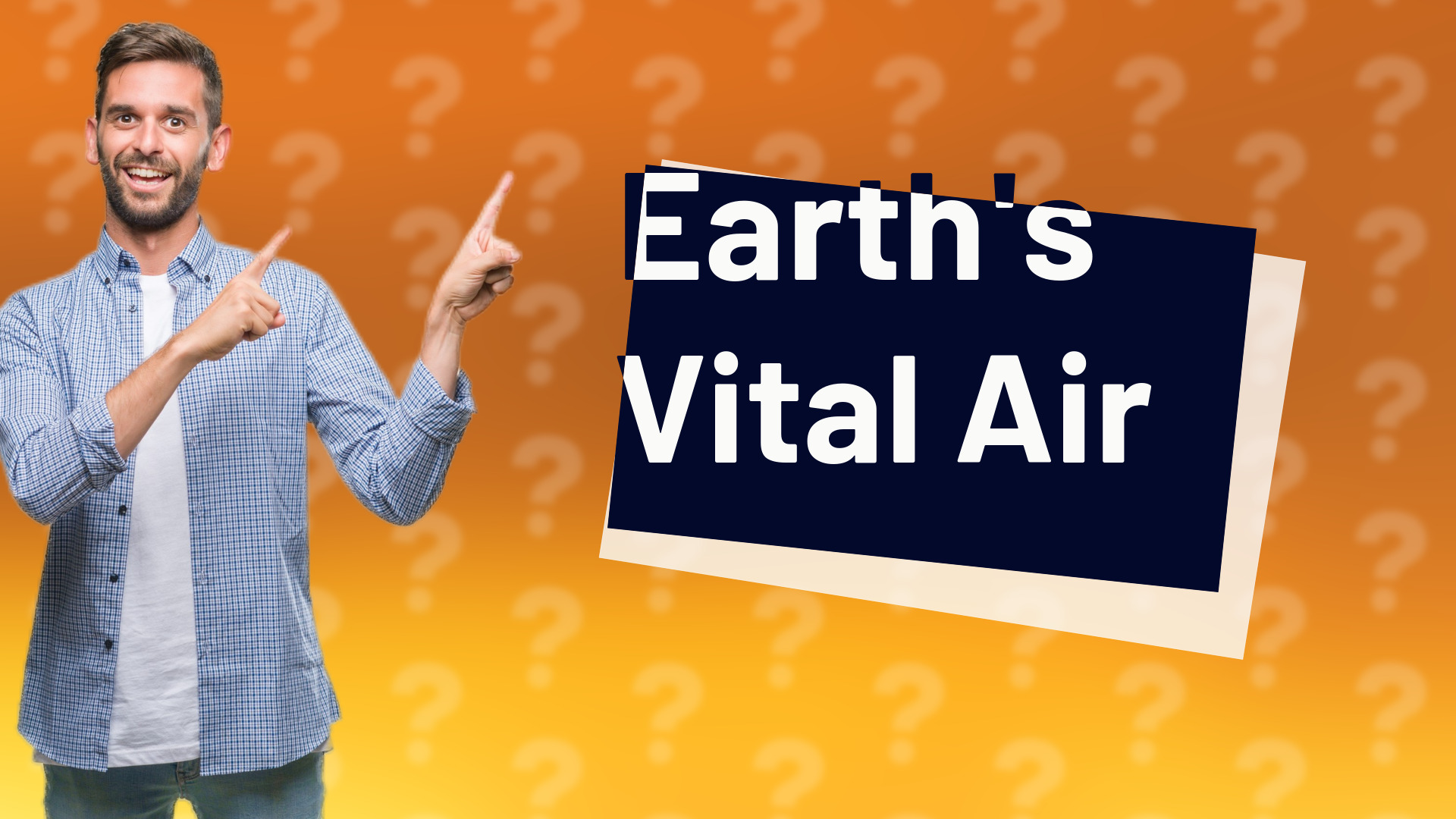 Earth's Vital Air