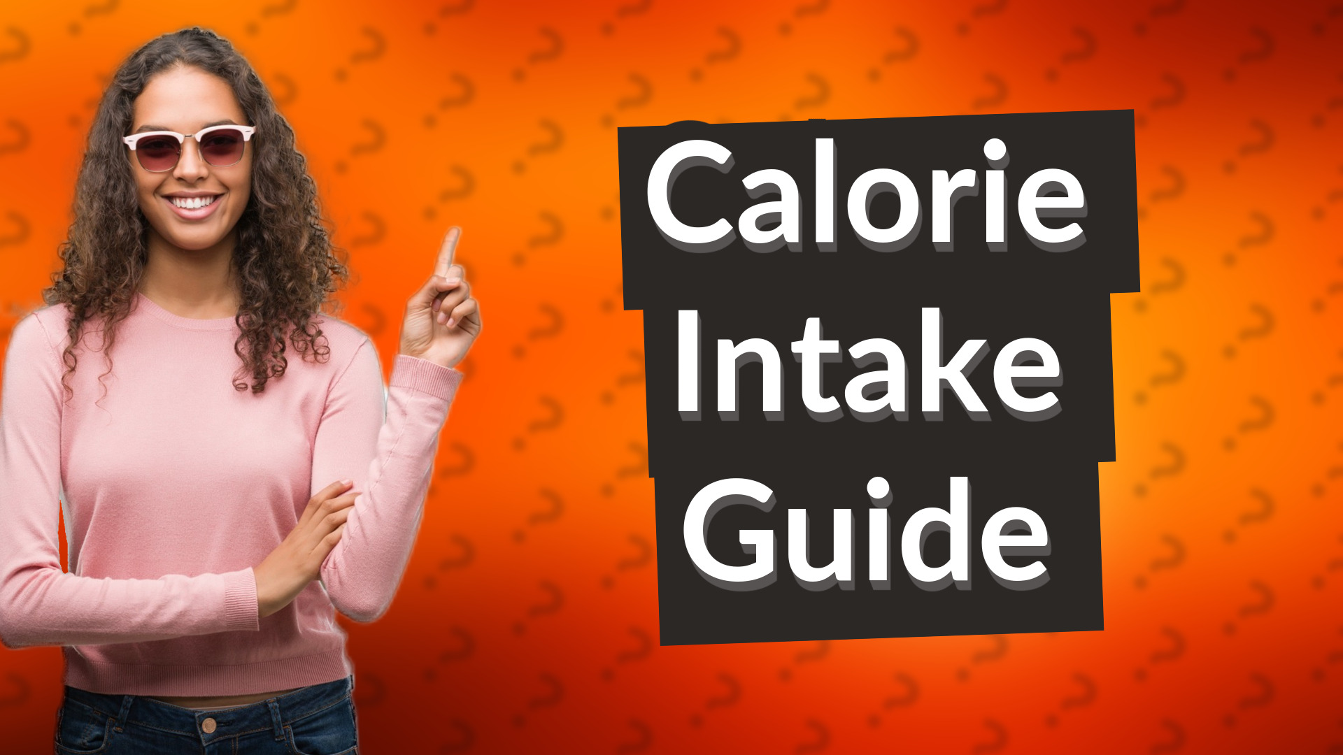 Calorie Intake Guide